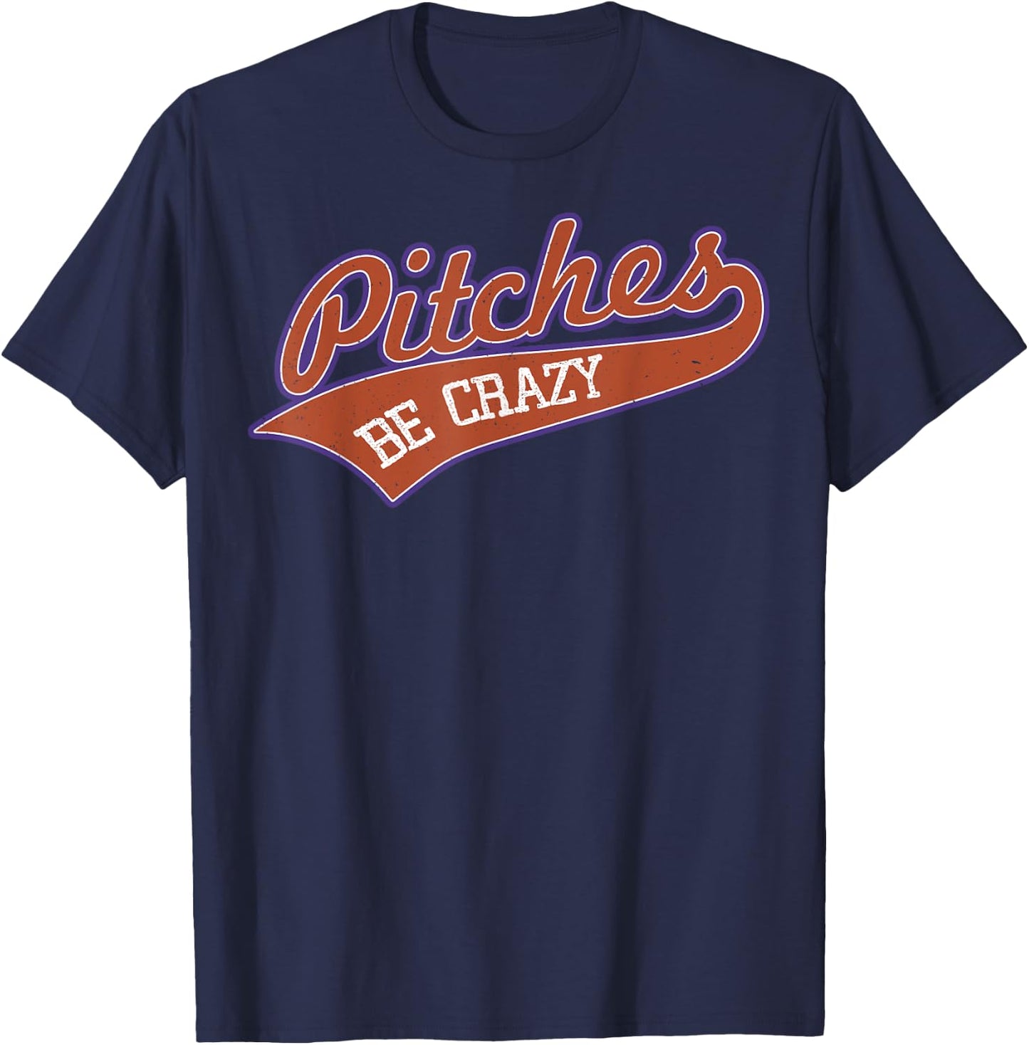 Pitches Be Crazy Softball T Shirt Funny Softball Shirt T-Shirt - T-Shirt | Navy