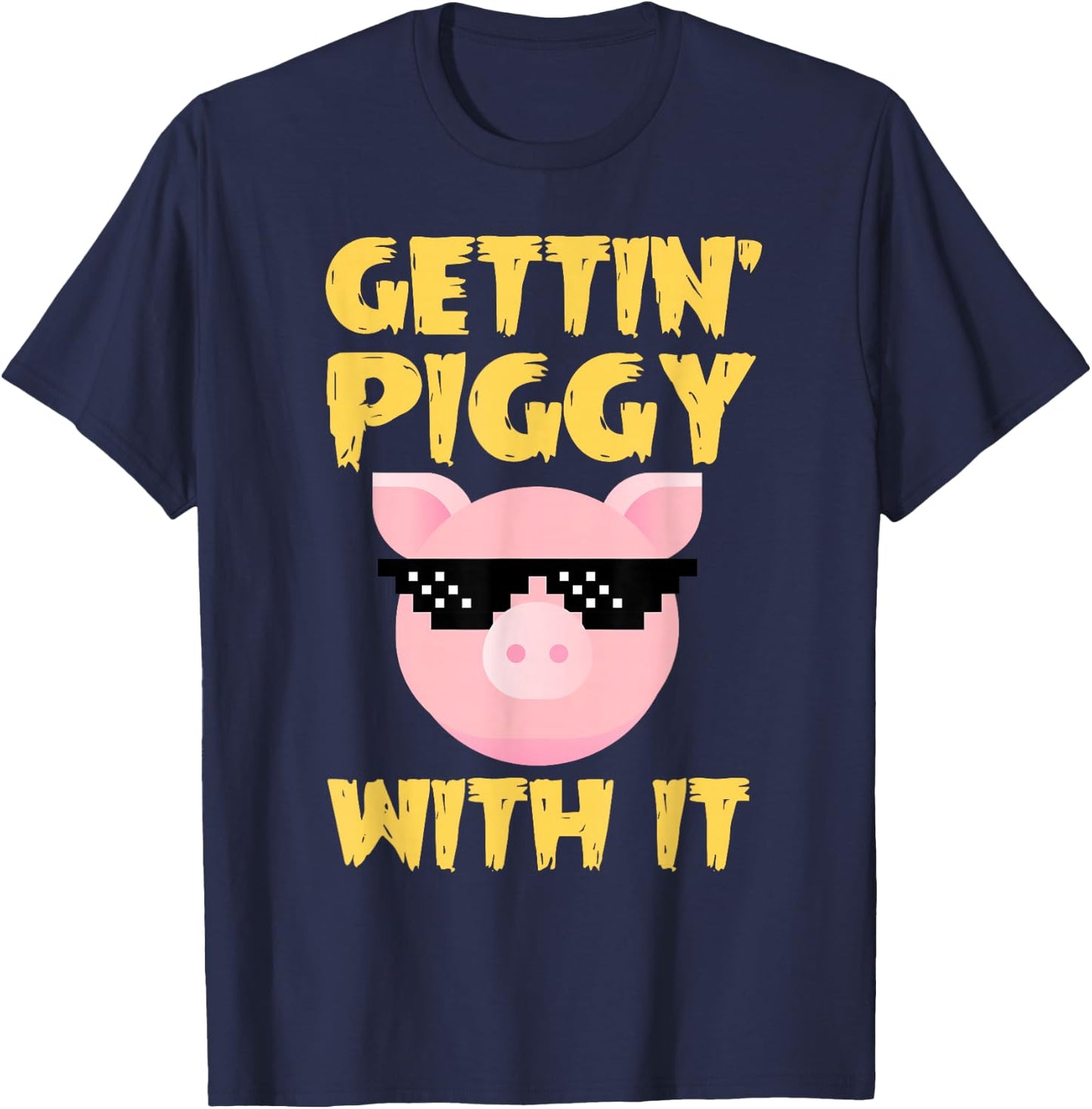 Gettin' Piggy With It T-Shirt - T-Shirt | Navy