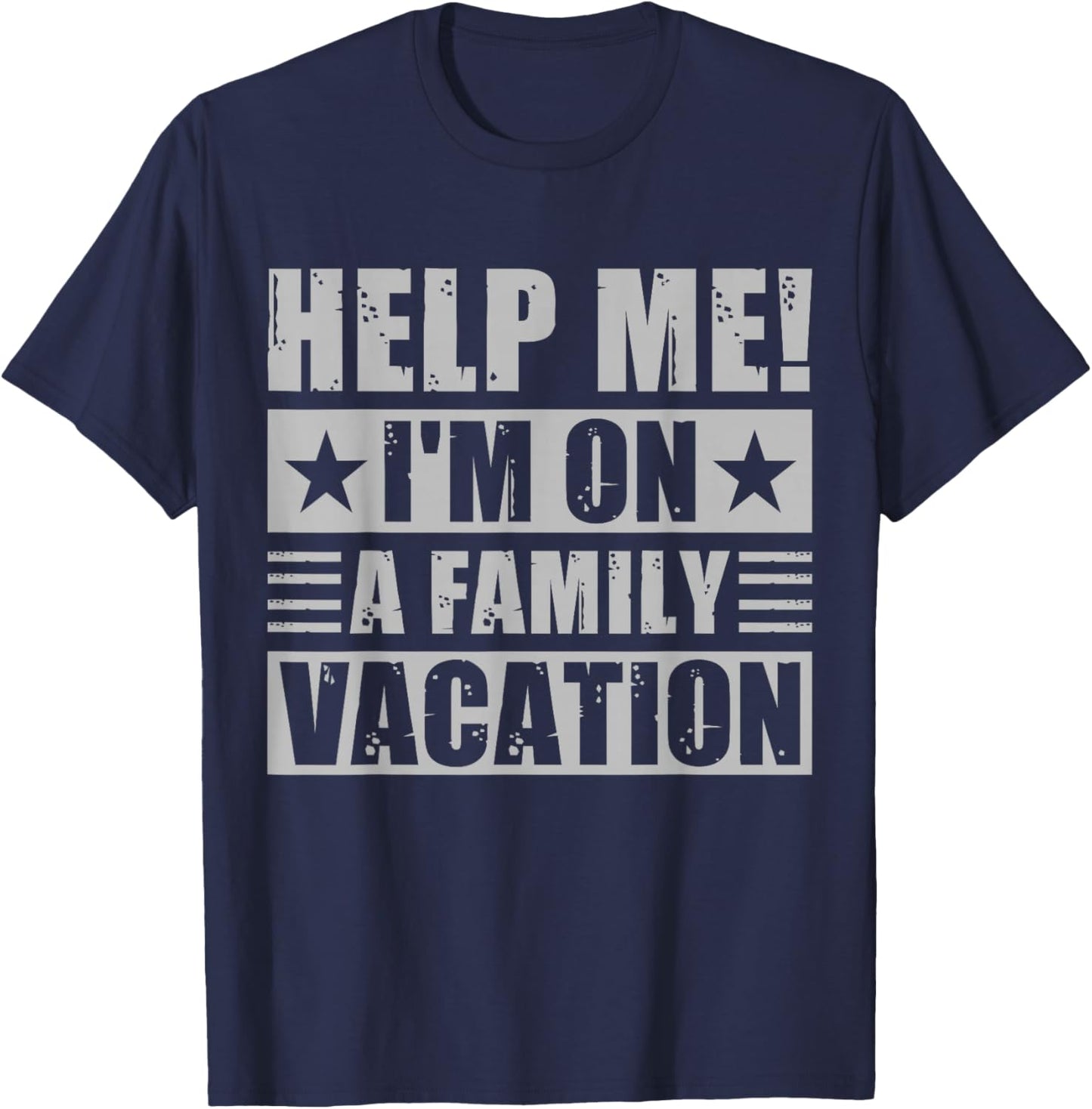 Help Me I'm On A Family Vacation Funny Humor Quote Men's T-Shirt - T-Shirt | Navy