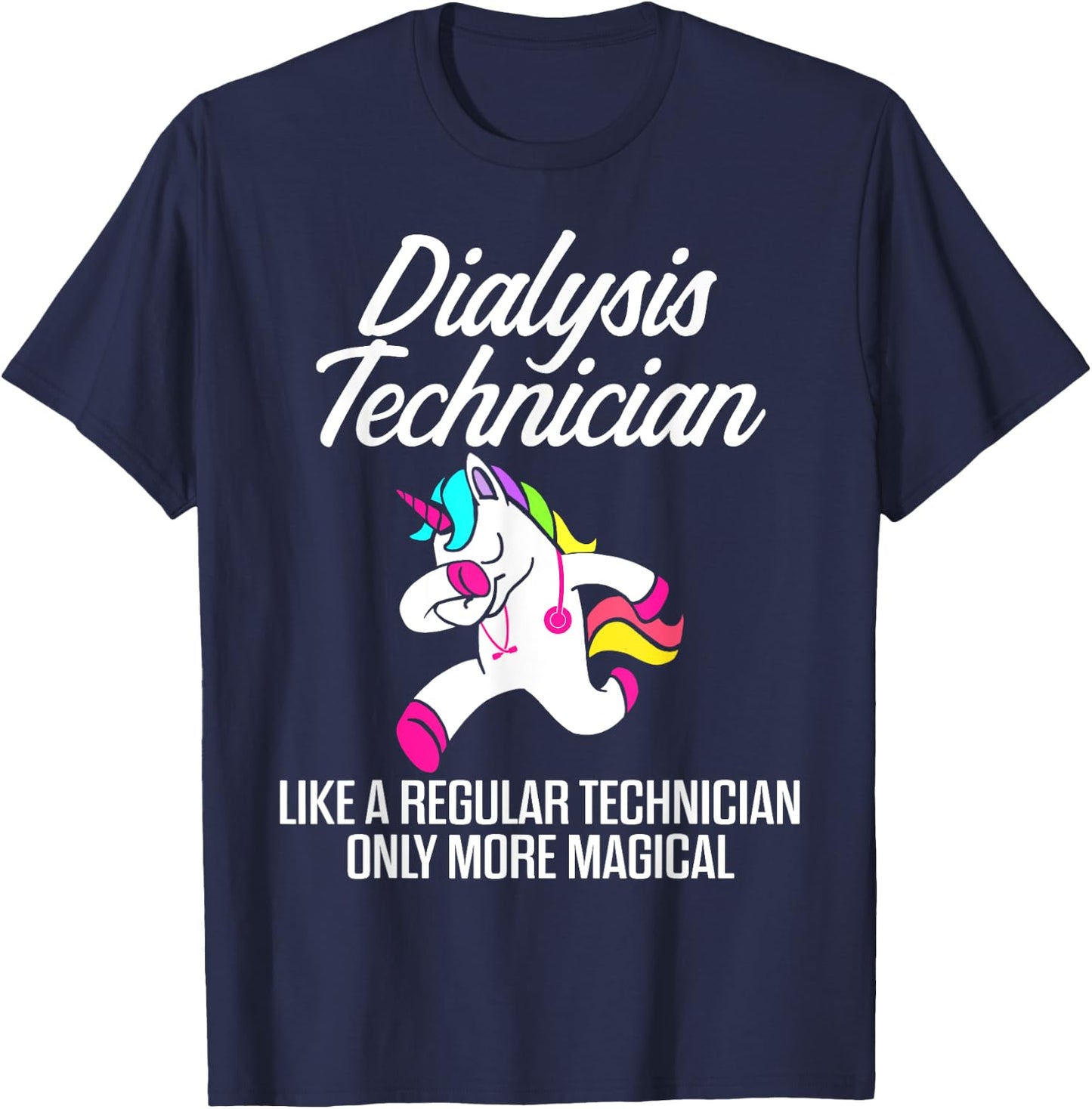 Dialysis Technician Magical Nephrology Tech T-Shirt - T-Shirt | Navy