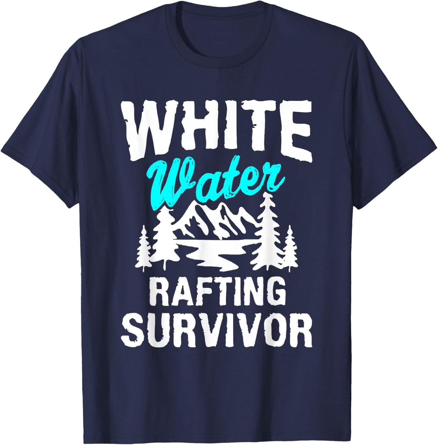 White Water Rafting Survivor First Time Gift Rafter T-Shirt - T-Shirt | Navy