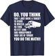 Truck Driver Funny - So You Think I Just Drive A Truck T-Shirt - T-Shirt | Navy