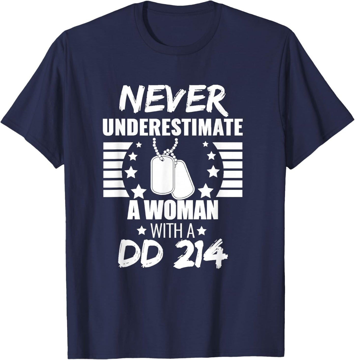 Never Underestimate a Woman DD 214 Veteran's Day T-Shirt - T-Shirt | Navy