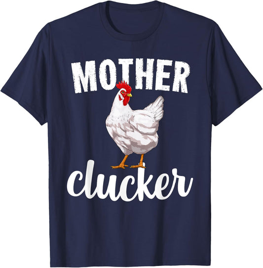 Mother Clucker Chicken Funny Farm Animal Gift T-Shirt - T-Shirt | Navy