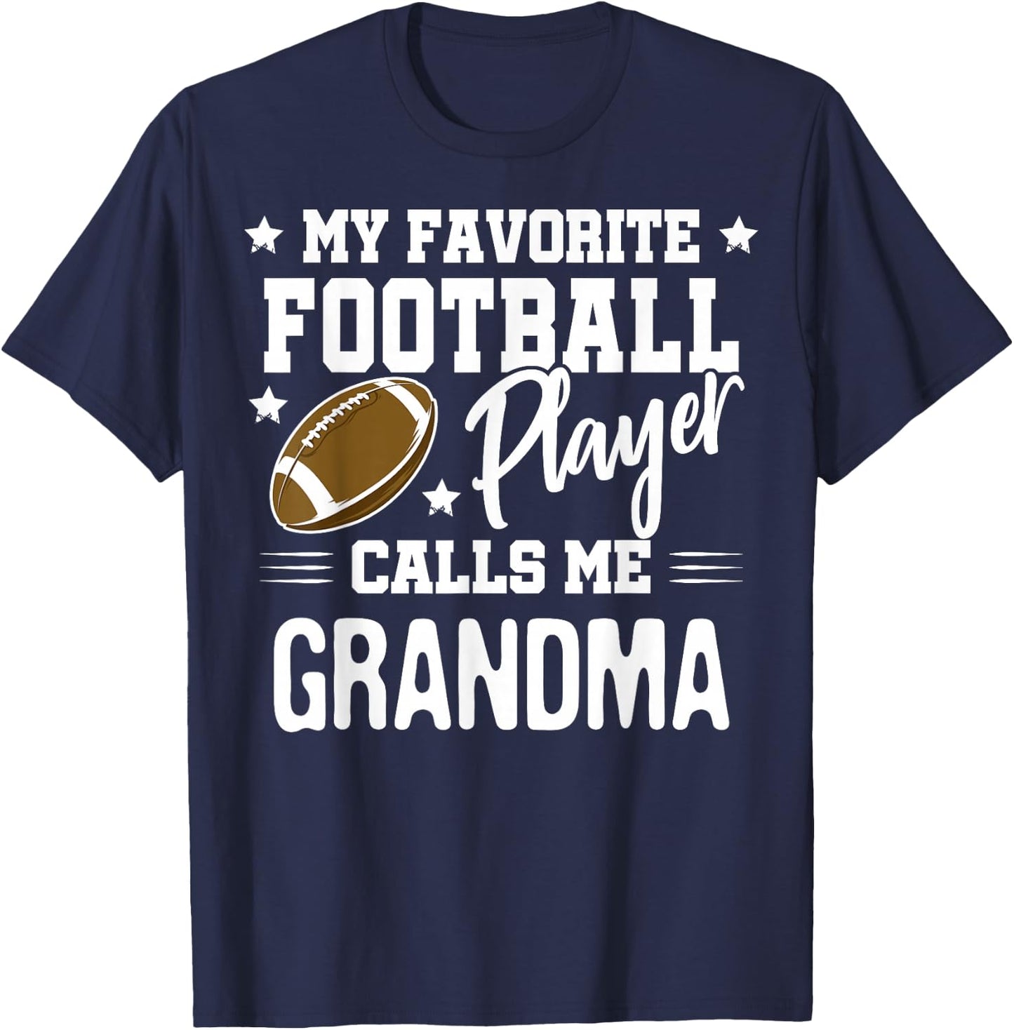 My Favorite Football Player Calls Me Grandma T-Shirt - T-Shirt | Navy