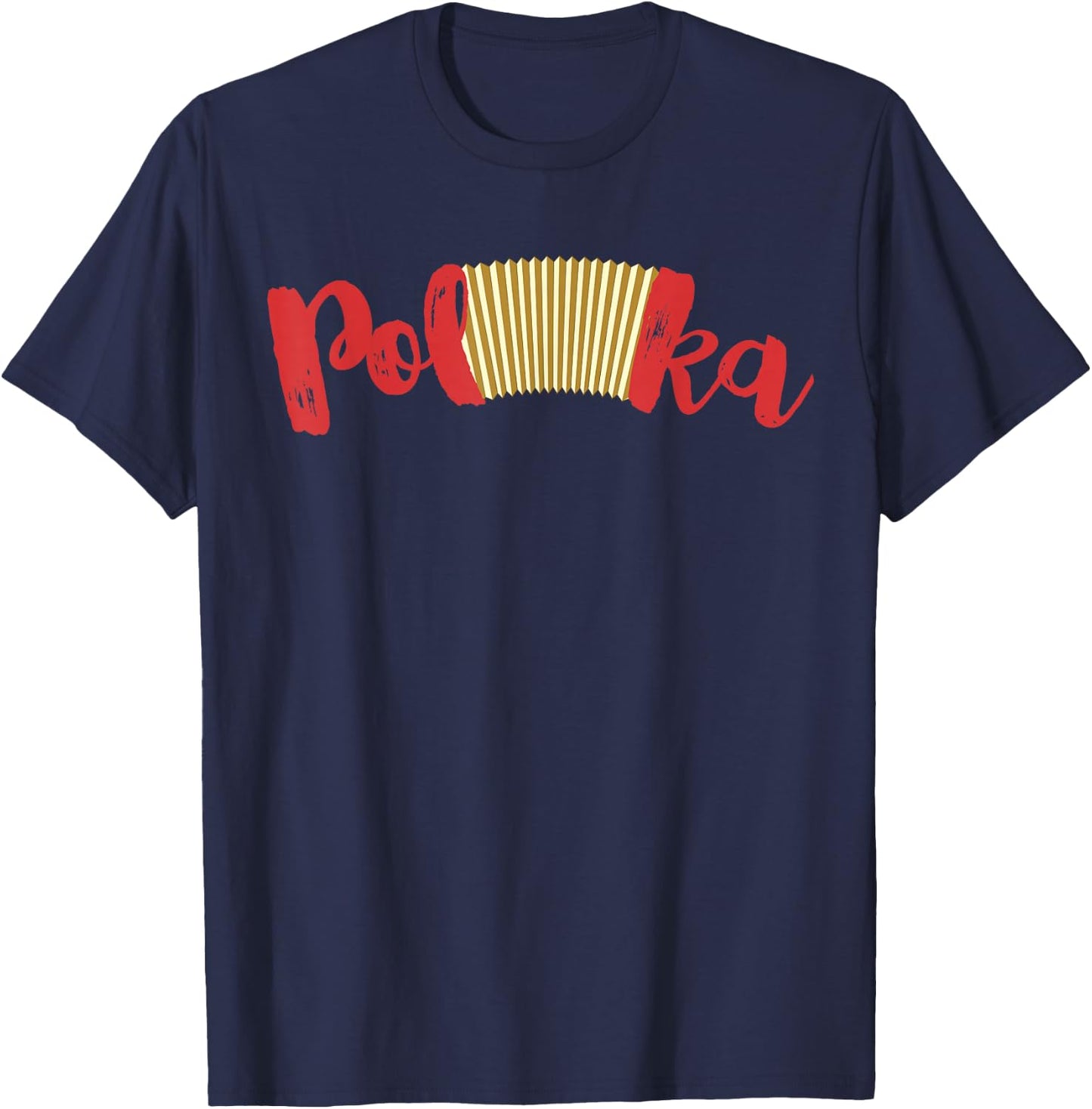 Polka Music Accordion , Polka Lover Gift T-Shirt - T-Shirt | Navy