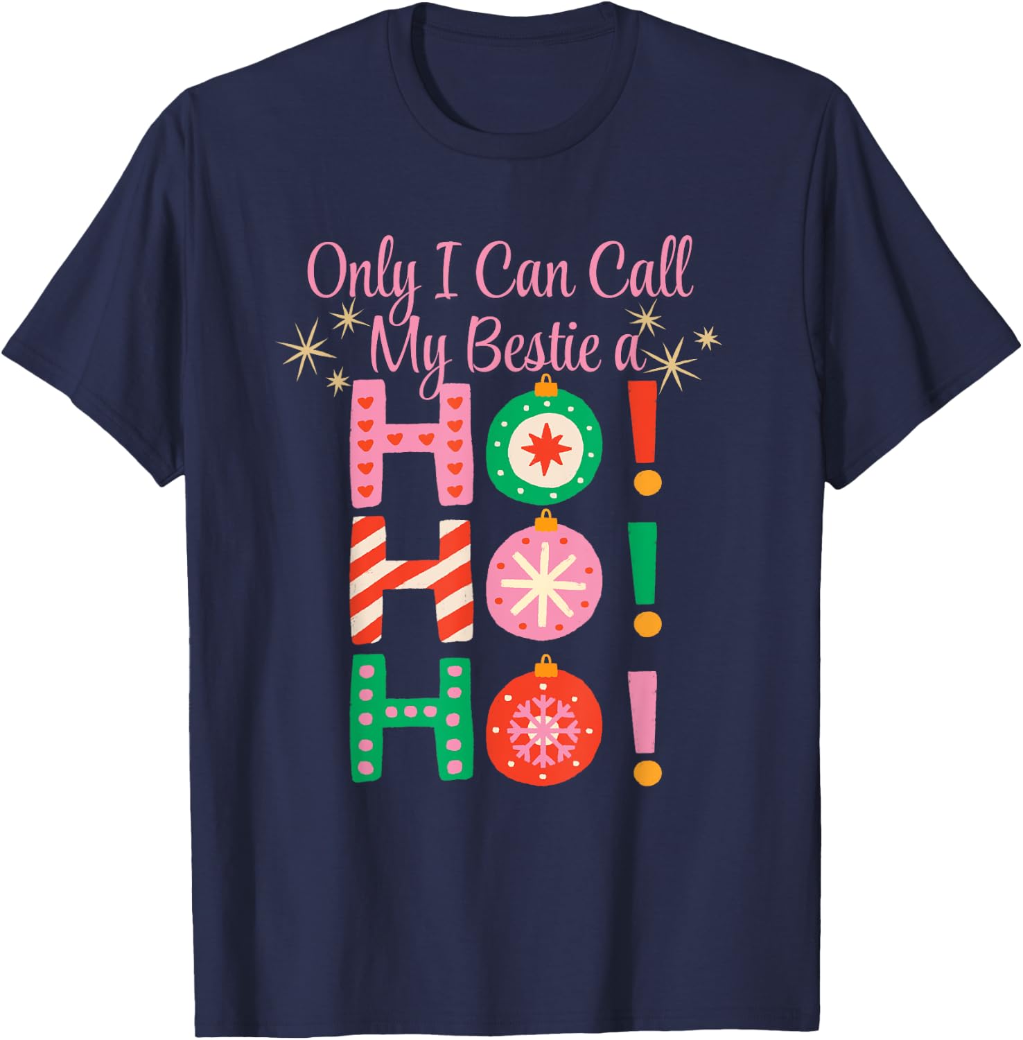 Only I Can Call My Bestie A Ho Ho Ho Christmas Vintage T-Shirt - T-Shirt | Navy