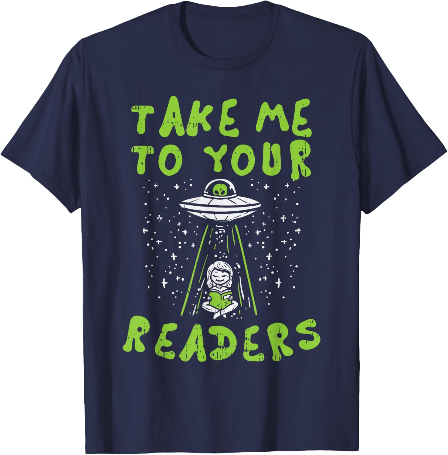 Take Me To Your Readers Alien Funny Reading Librarian Gift T-Shirt - T-Shirt | Navy