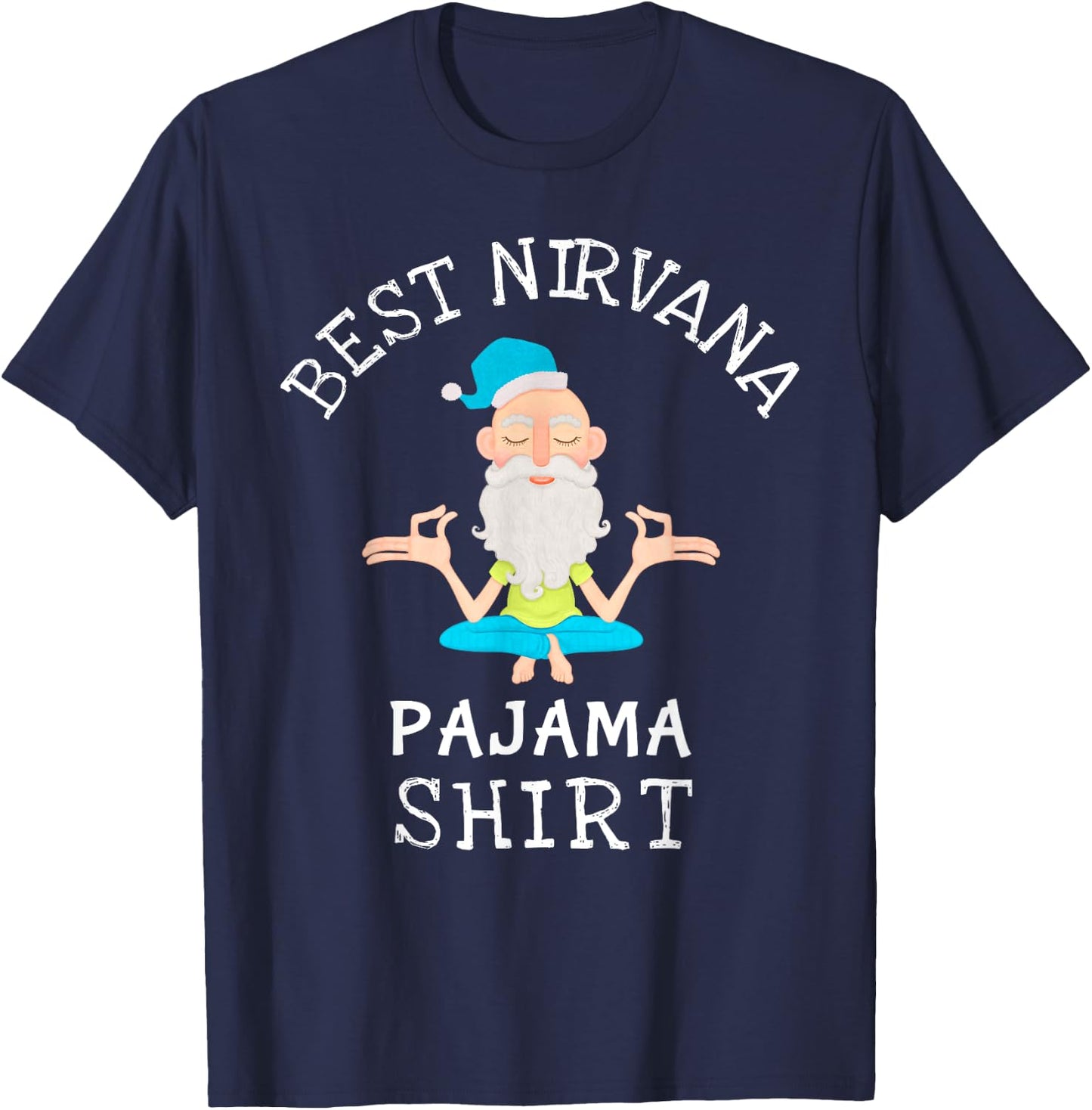 Best Nirvana Pajama for yoga and relaxation T-Shirt - T-Shirt | Navy