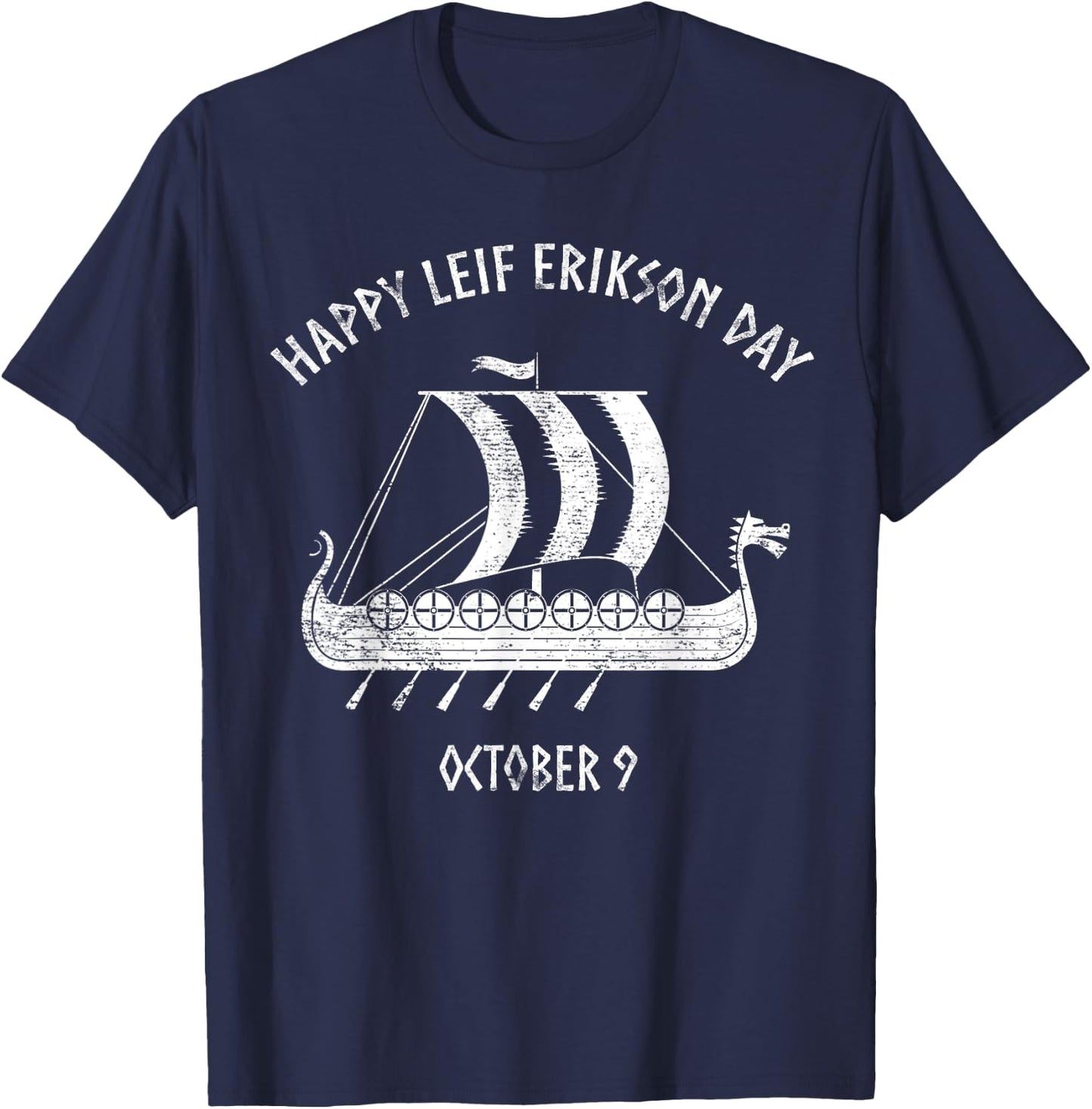 Happy Leif Erikson Day October 9 Viking Long Ship T-Shirt - T-Shirt | Navy