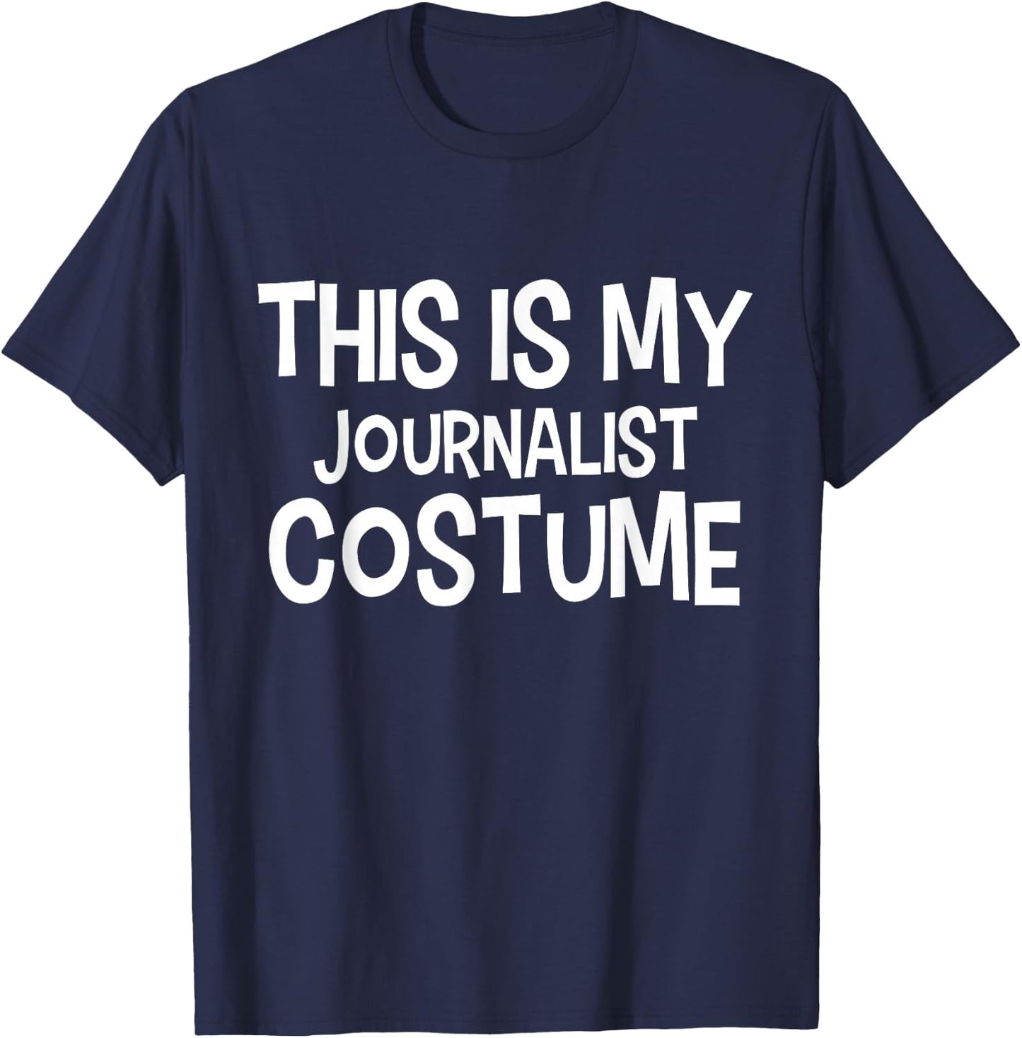 This is my JOURNALIST Costume Halloween Costume JOURNALISTS T-Shirt - T-Shirt | Navy