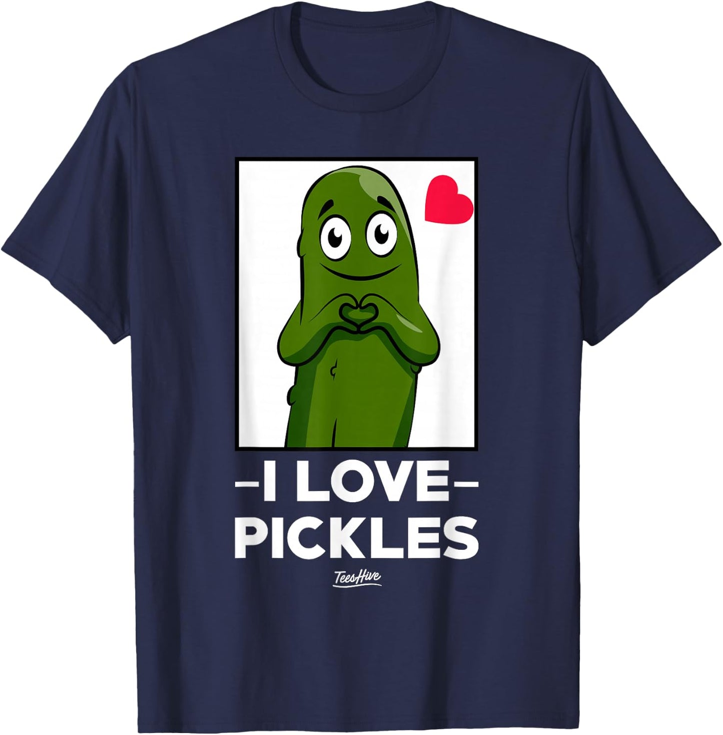 I Love Pickles - Pickle Lover T-Shirt - T-Shirt | Navy