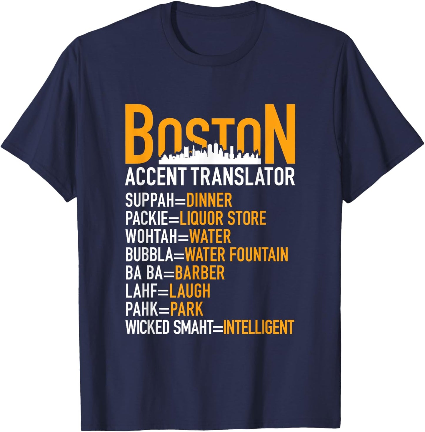 Wicked Smaht Funny Boston Accent Translator Bostonians Gifts T-Shirt - T-Shirt | Navy