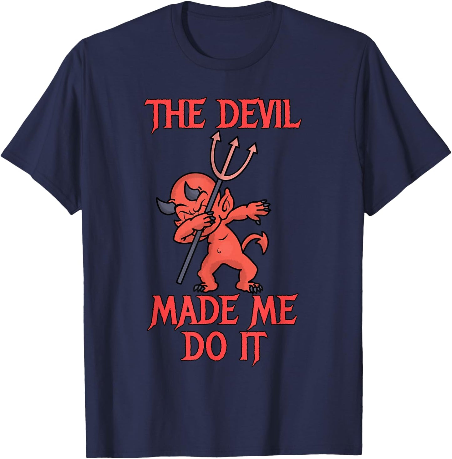 Halloween Dabbing Devil - The Devil Made Me Do It T-Shirt - T-Shirt | Navy