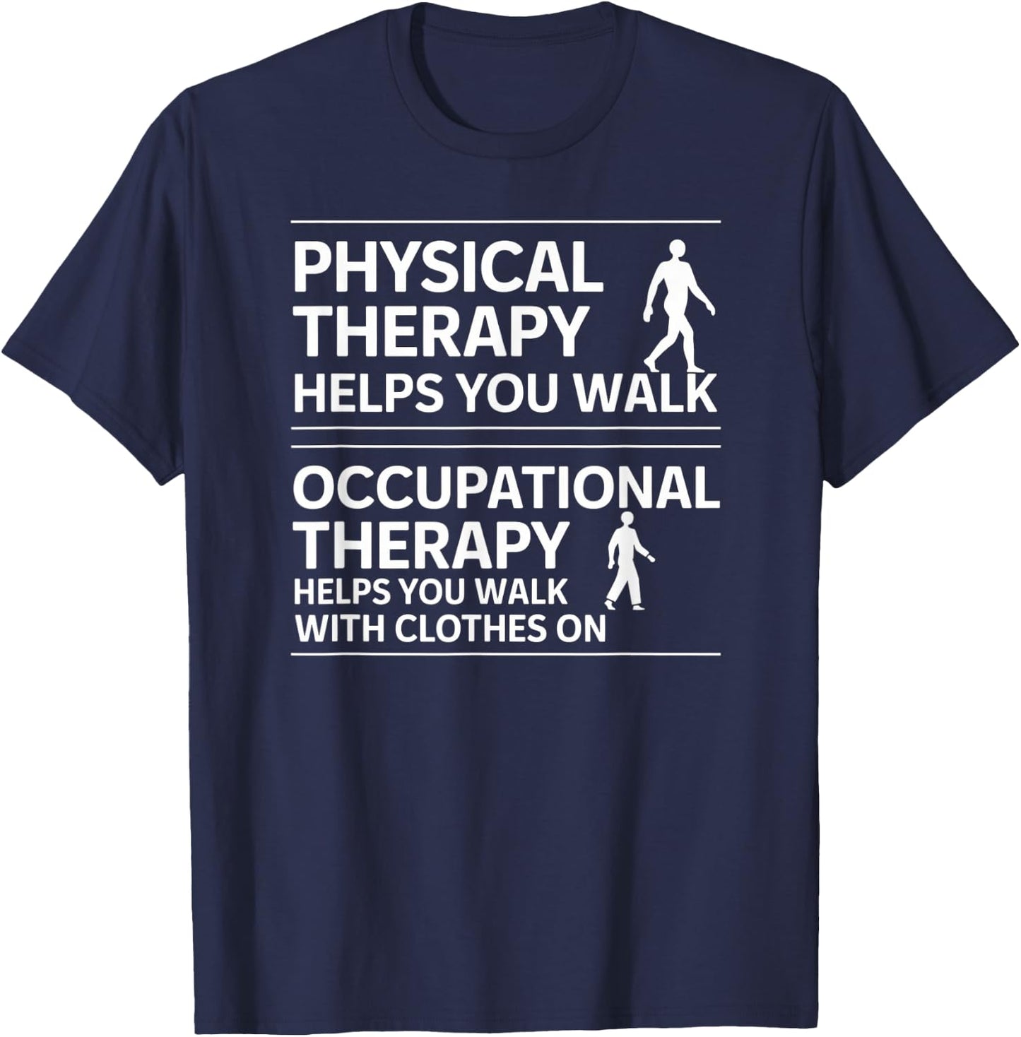 Physical Therapy vs Occupational Therapy Funny OT vs PT T-Shirt - T-Shirt | Navy
