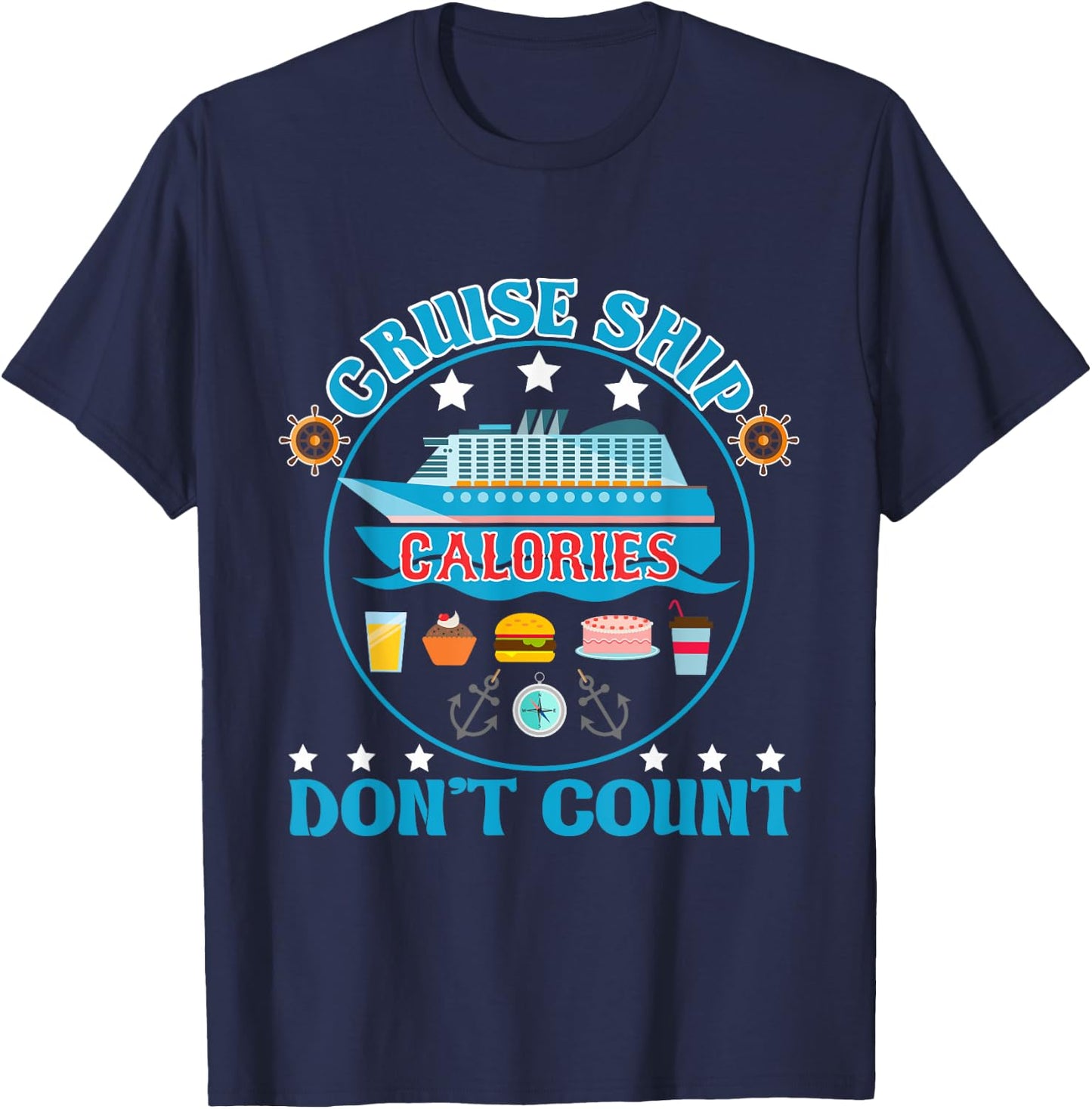 Cruise Ship Calories Don't Count Cruising Foodie T-Shirt - T-Shirt | Navy
