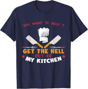 You Want To Help? Get Out My Kitchen For Chefs T-Shirt - T-Shirt | Navy