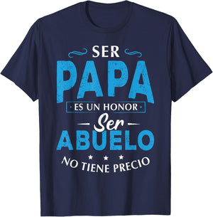 Ser Papa ES Un Honor Ser Abuelo No Tiene Precio Abuelo T-Shirt - T-Shirt | Navy