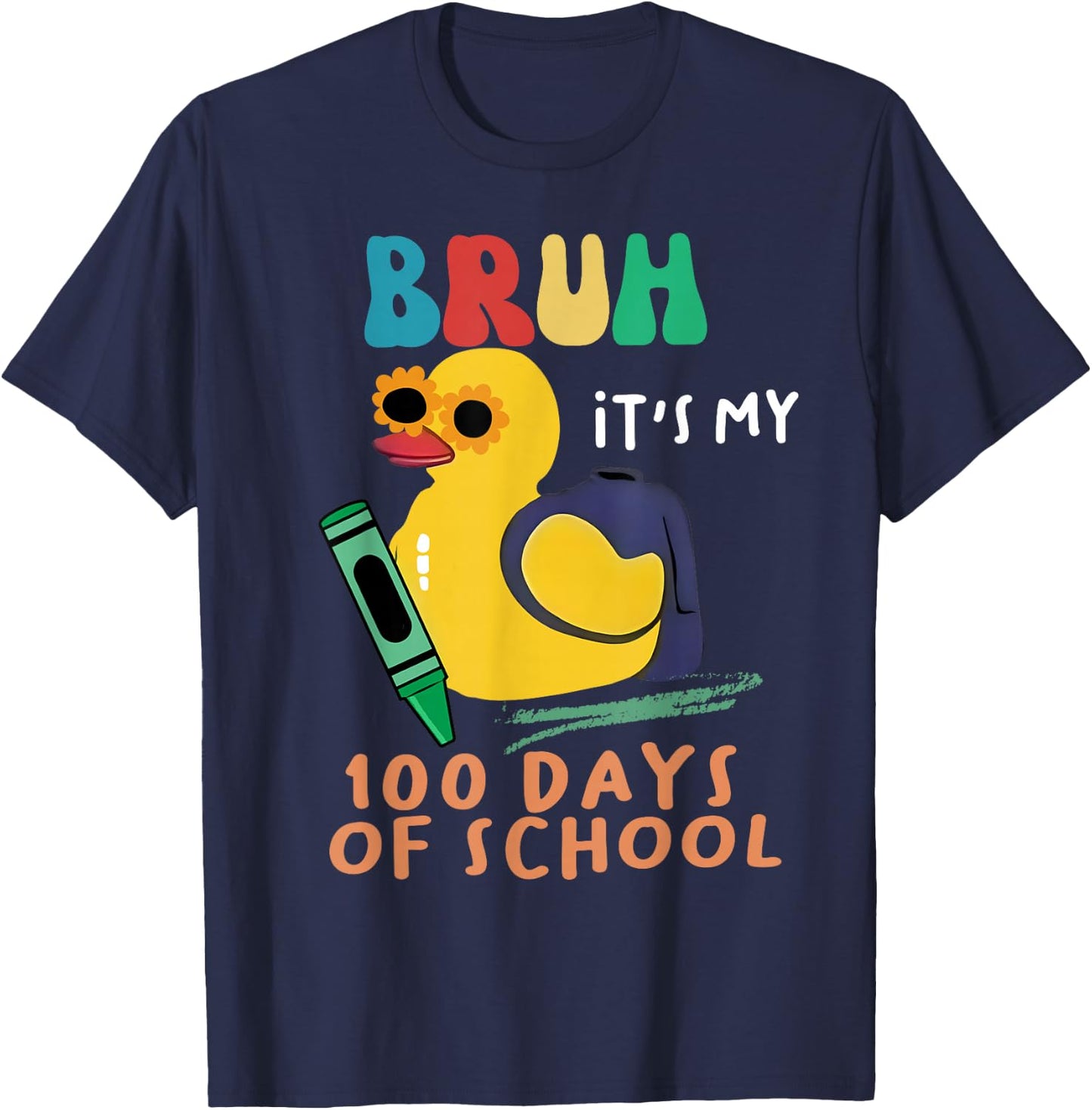 Cute Duck 100 days of school Bruh it's my 100 days of school T-Shirt - T-Shirt | Navy