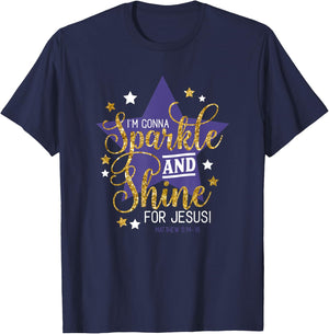 I'm Gonna Sparkle And Shine For Jesus - Christian Humor T-Shirt - T-Shirt | Navy
