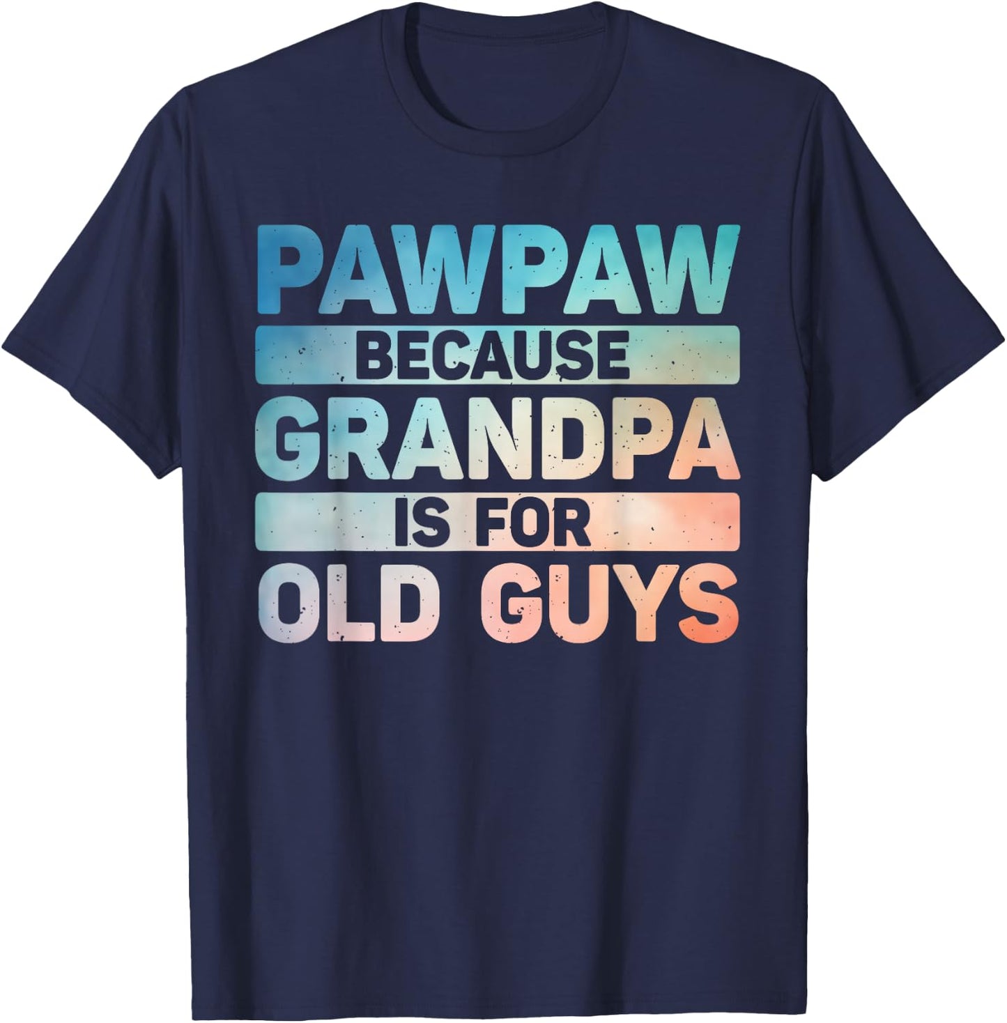 Pawpaw Design For Grandpa From Grandkids Father's Day Pawpaw T-Shirt - T-Shirt | Navy