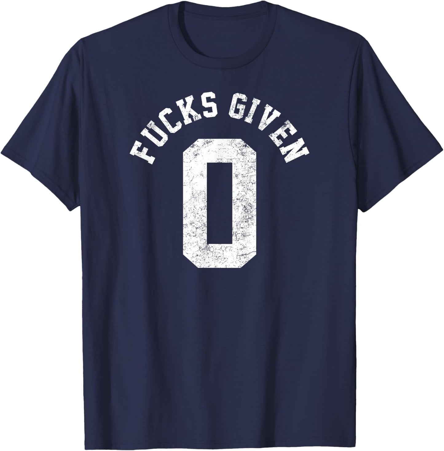 Zero Fucks Givens Sarcastic Funny Joke Men Women T-Shirt - T-Shirt | Navy