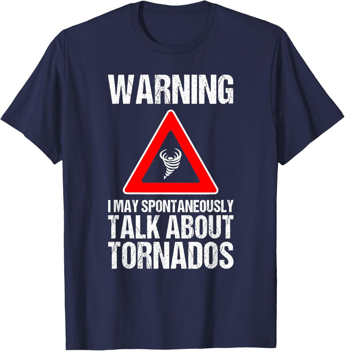 Storm Chaser Shirt Funny Storm Hunter Quote Weather Gift T-Shirt - T-Shirt | Navy