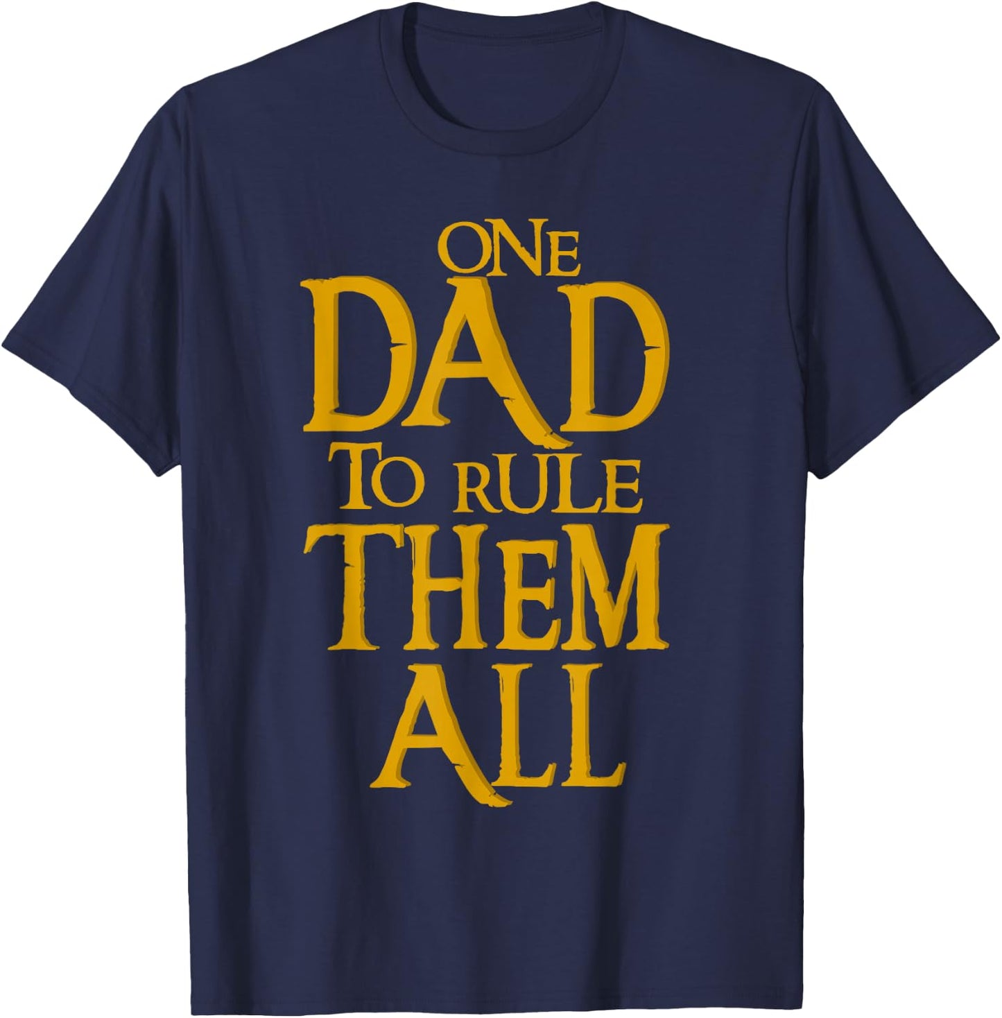 One Dad to Rule Them All Geek Dad Father's Day Gift T-Shirt - T-Shirt | Navy