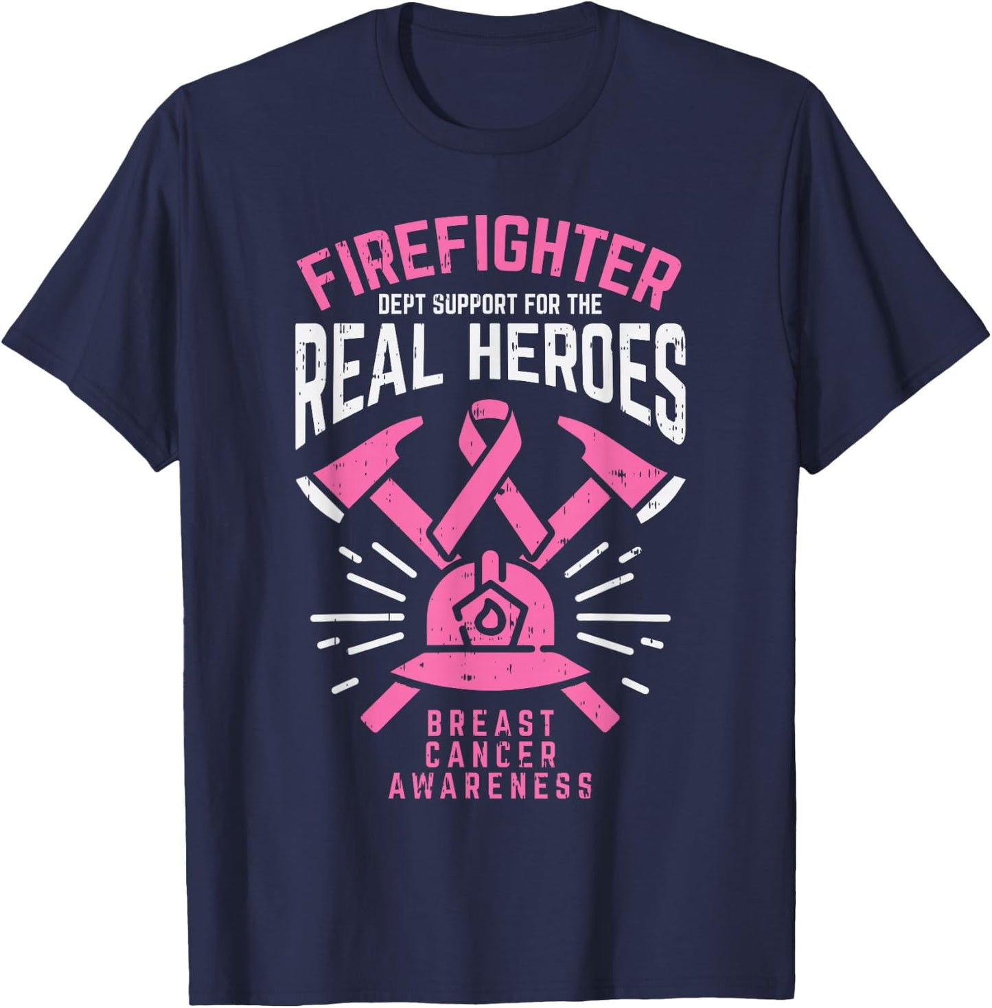 Firefighter Support Real Heroes Breast Cancer Awareness Gift T-Shirt - T-Shirt | Navy