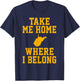 Take Me Home WV Shirt - Mountain Lovers Belong in WV T-Shirt - T-Shirt | Navy