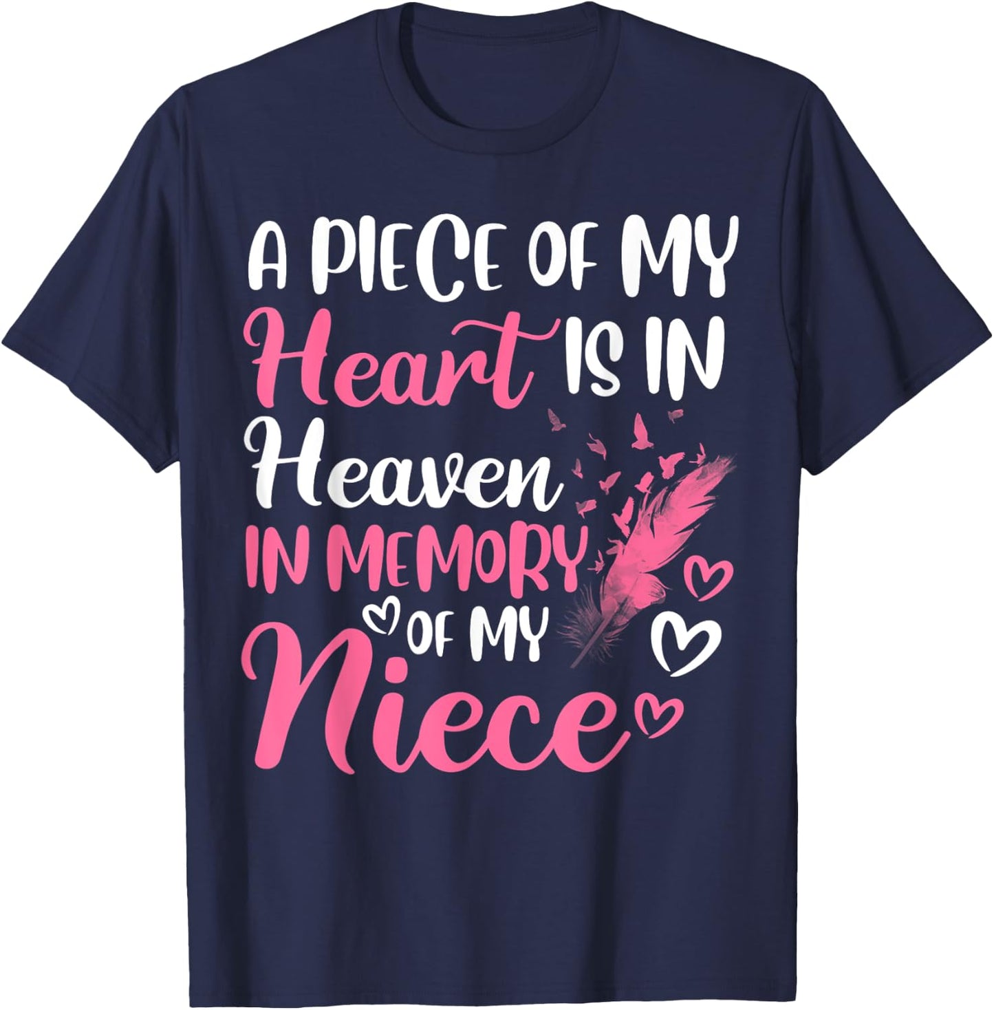 A piece of my heart is in heaven in memory of niece aunt T-Shirt - T-Shirt | Navy