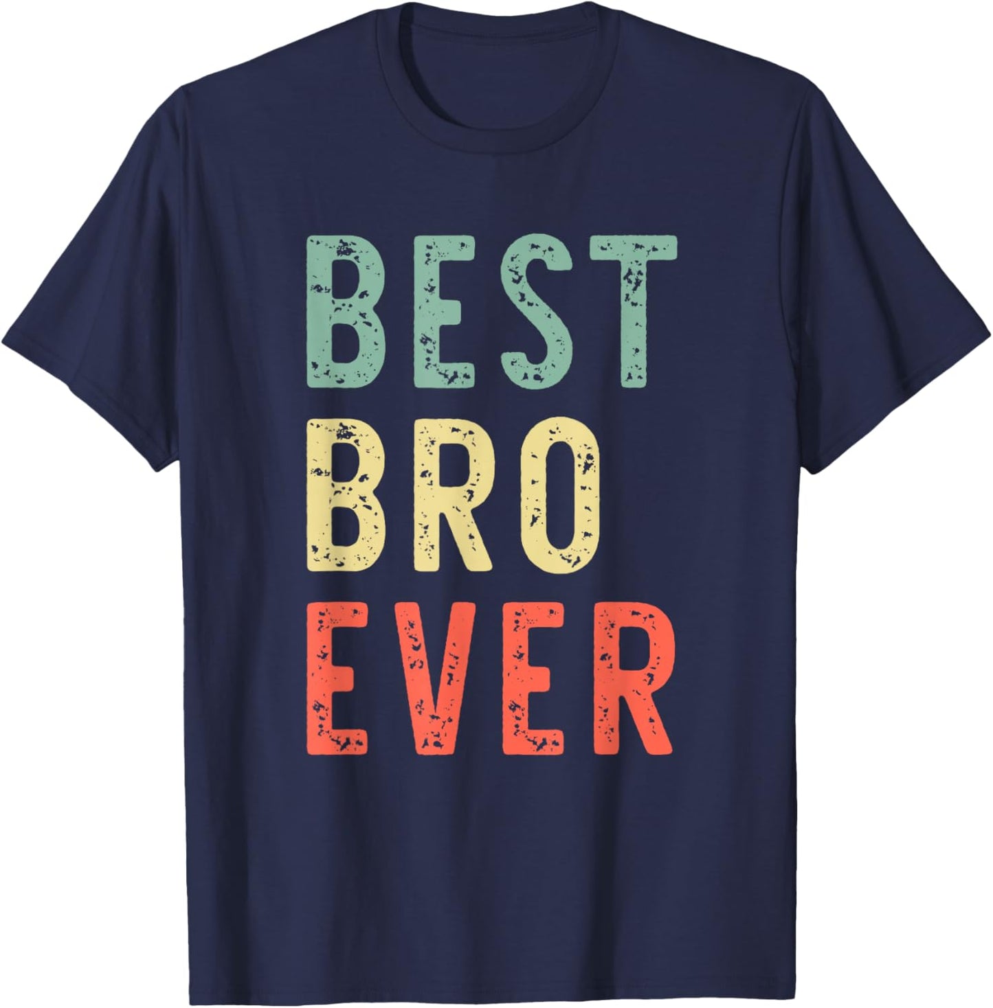 Best Bro Ever Funny Vintage Retro Brother Buddy Friend T-Shirt - T-Shirt | Navy