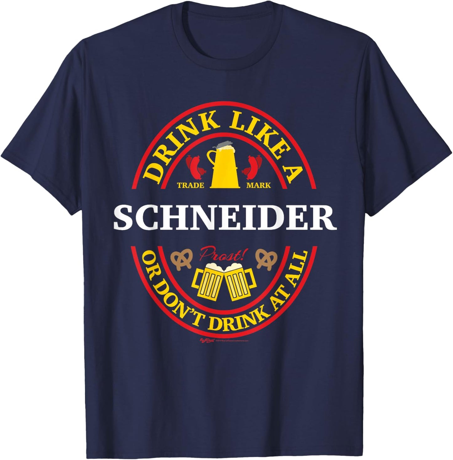 Drink Like A Schneider Or Don't Oktoberfest 2021 Drinking T-Shirt - T-Shirt | Navy