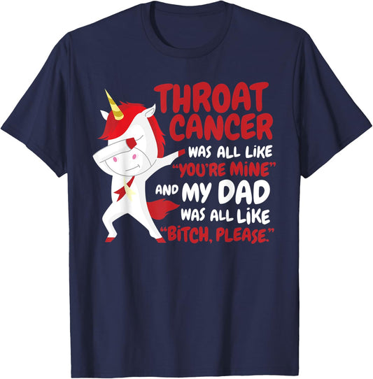 My Dad Throat Cancer Survivor Quote Unicorn Awareness Gift T-Shirt - T-Shirt | Navy