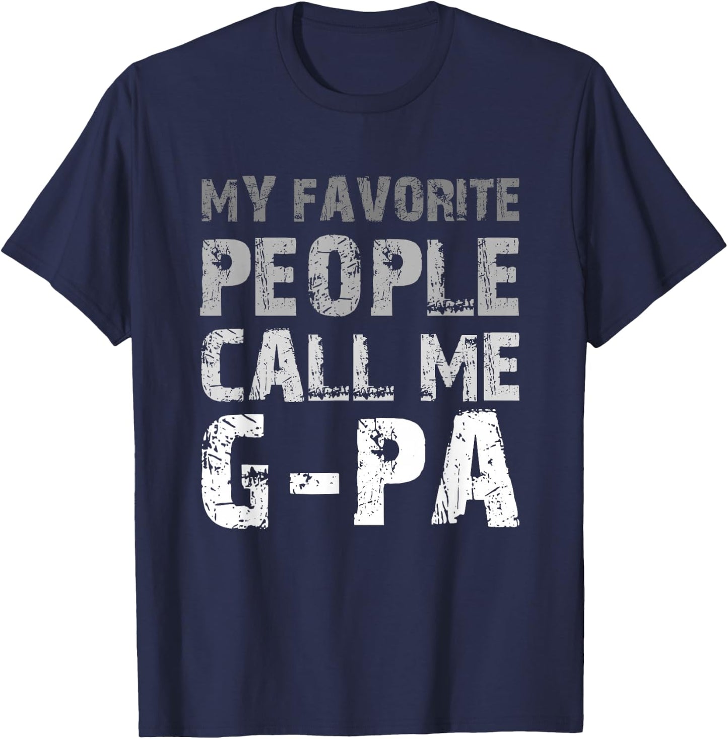 My Favorite People Call Me G-Pa Cool GPA T-Shirt - T-Shirt | Navy