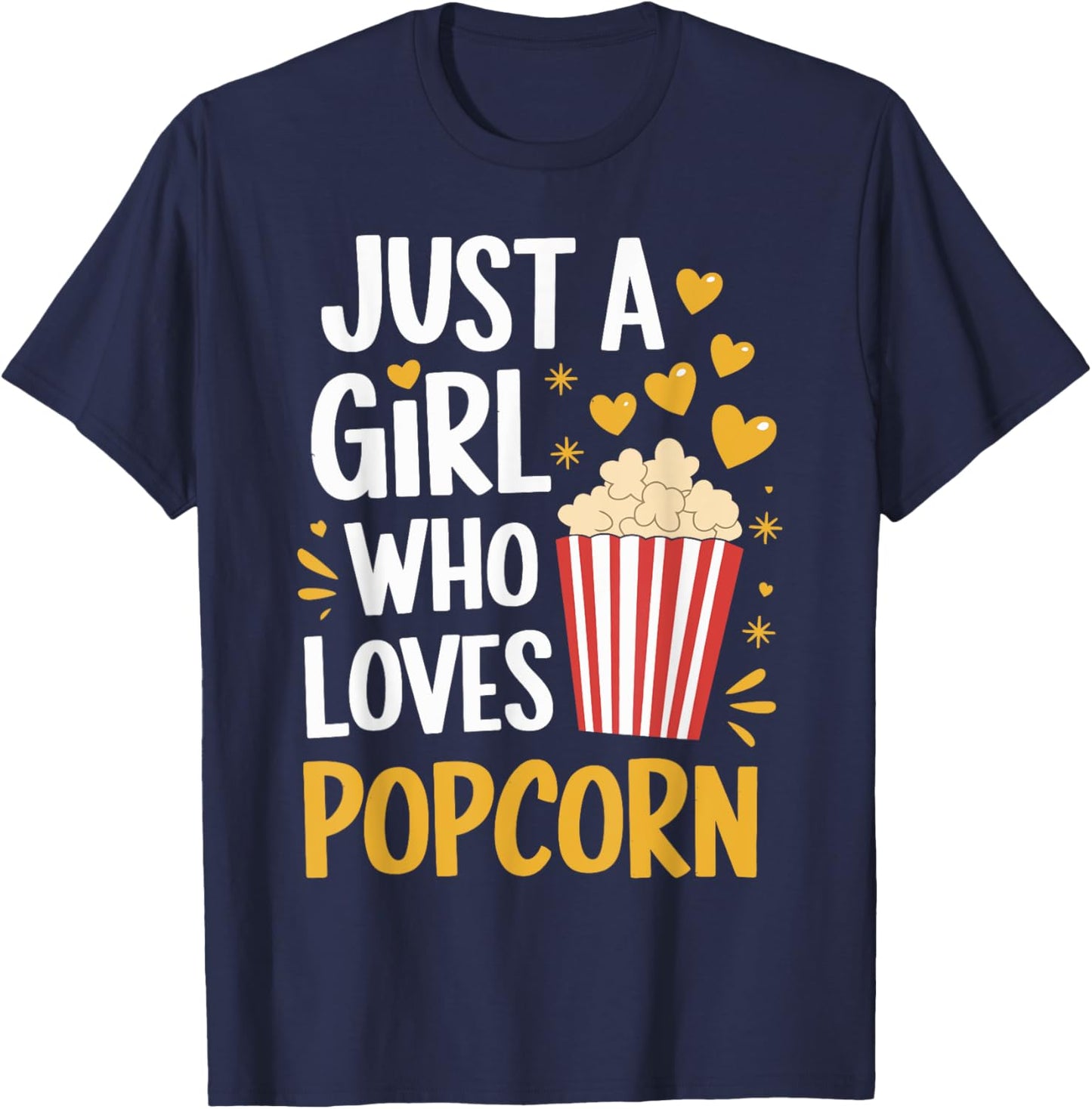 Just A Girl Who Loves Popcorn Cute Popcorn Lover Girls Women T-Shirt - T-Shirt | Navy