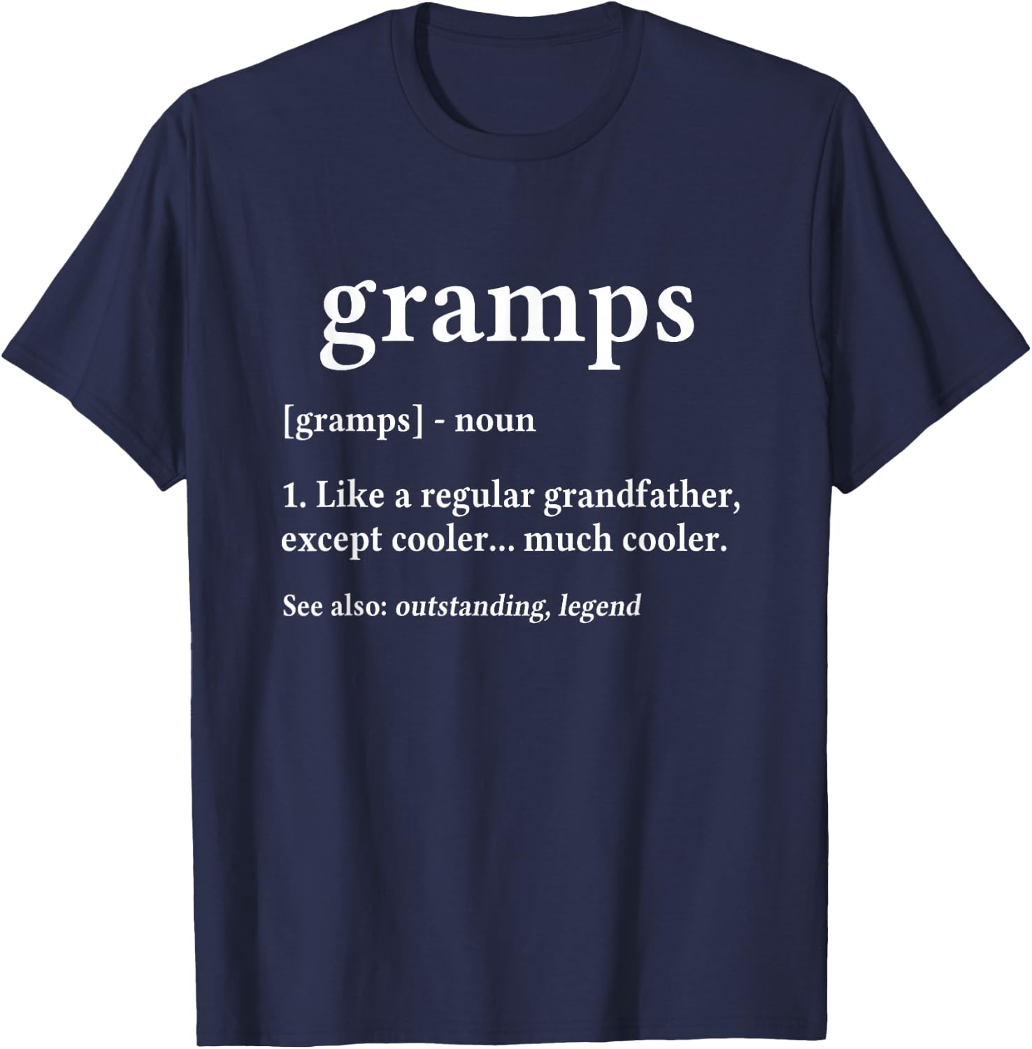 Grandpa Gift Gramps - Fathers Day Birthday Gift T-Shirt - T-Shirt | Navy