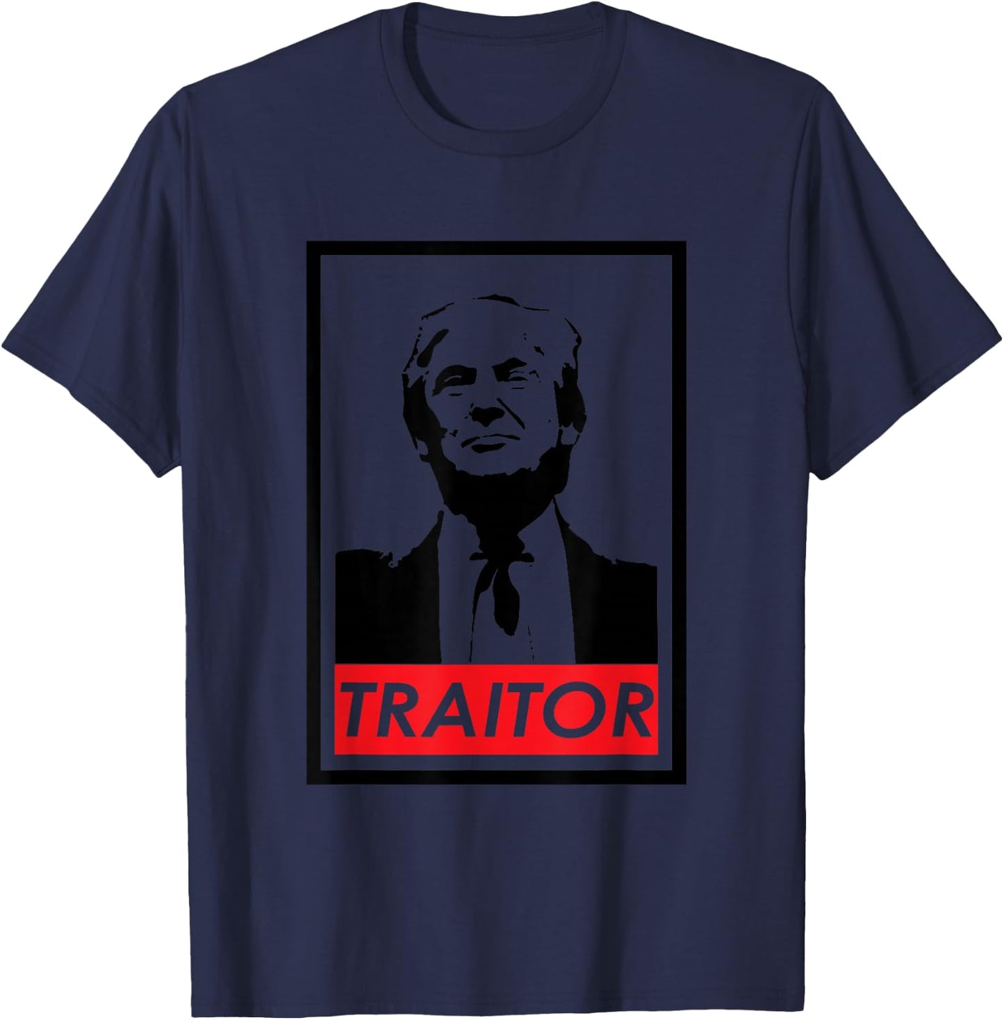Trump Traitor Presidential Treason Political Anti Trump T-Shirt - T-Shirt | Navy