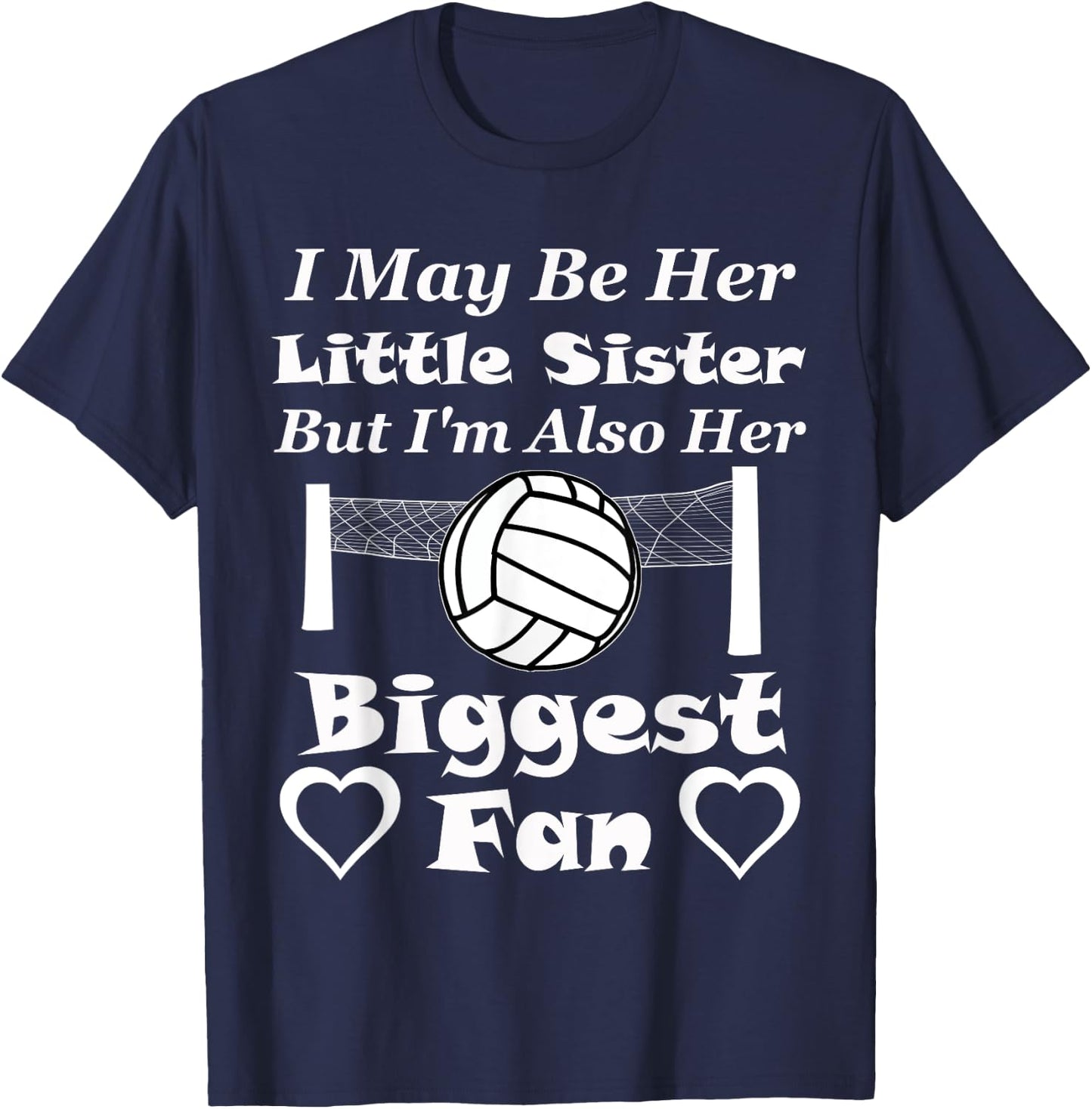 I May Be Her Little Sister Biggest Fan Volleyball T-Shirt - T-Shirt | Navy
