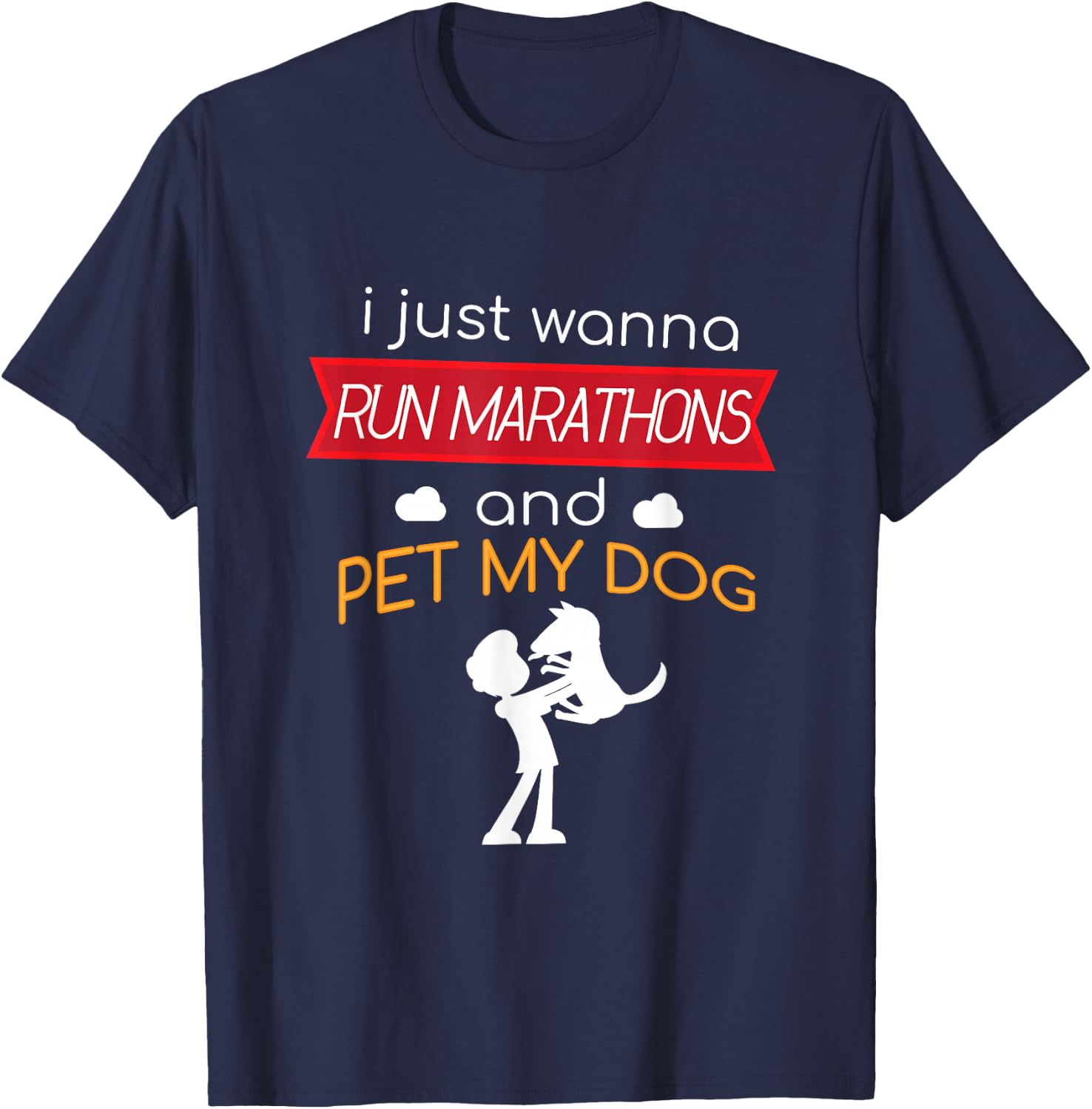 Marathon and Pet My Dog Runner Race Half Running T-Shirt - T-Shirt | Navy