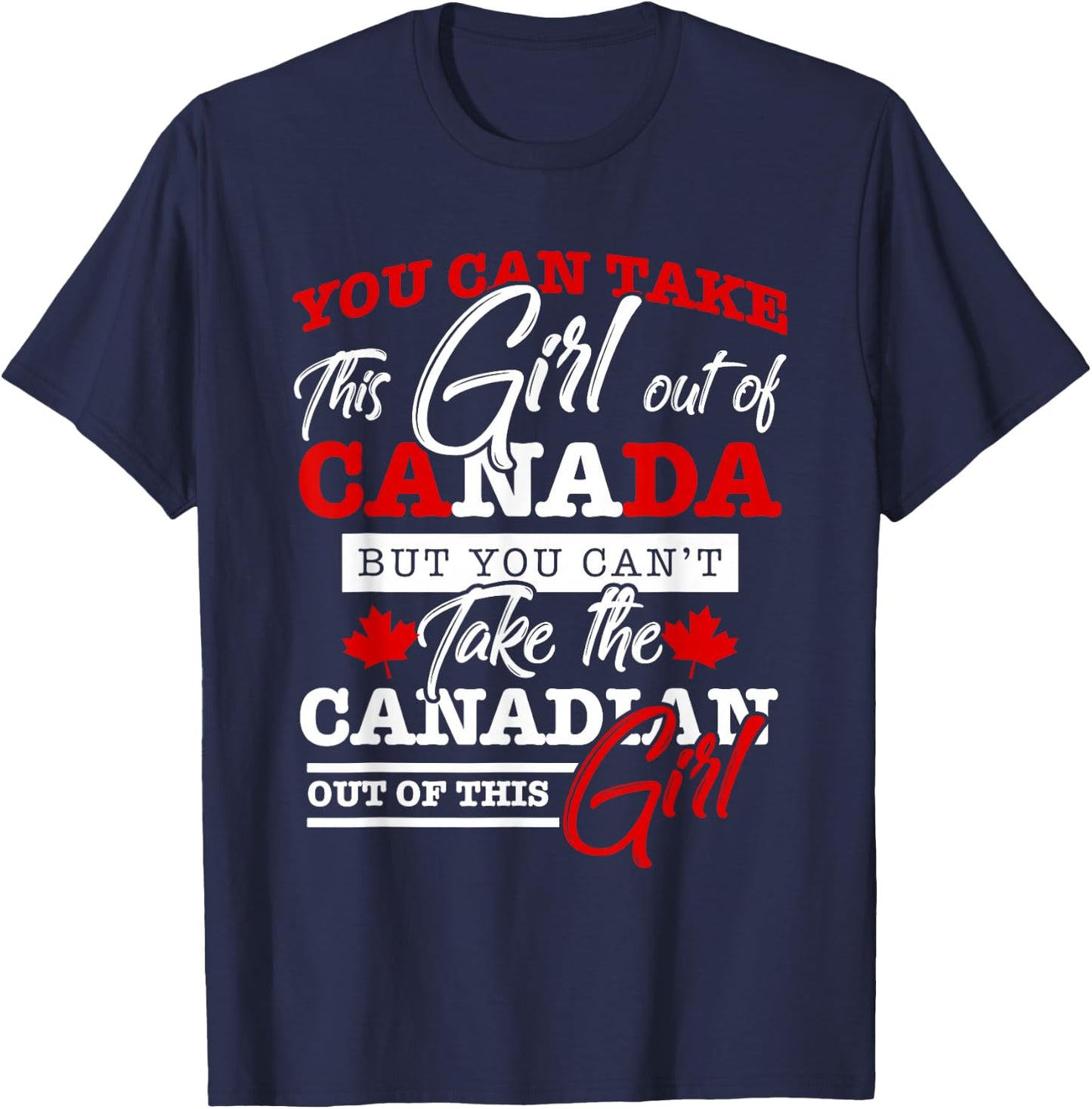 Canadian Girl Women Gifts Maple Leaf Canada T-Shirt - T-Shirt | Navy