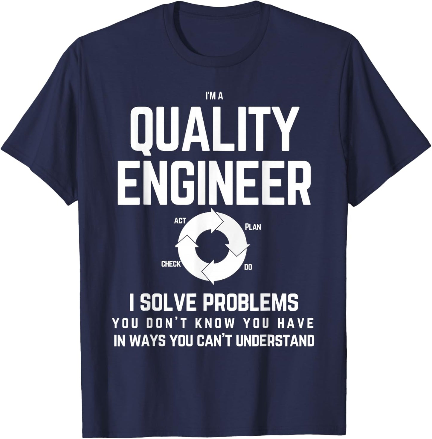 Funny Quality engineer T shirt - Quality management T-Shirt - T-Shirt | Navy