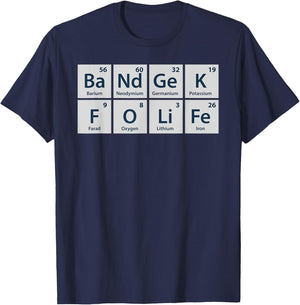 Band Geek for Life Funny Chemistry for Marching Band T-Shirt - T-Shirt | Navy