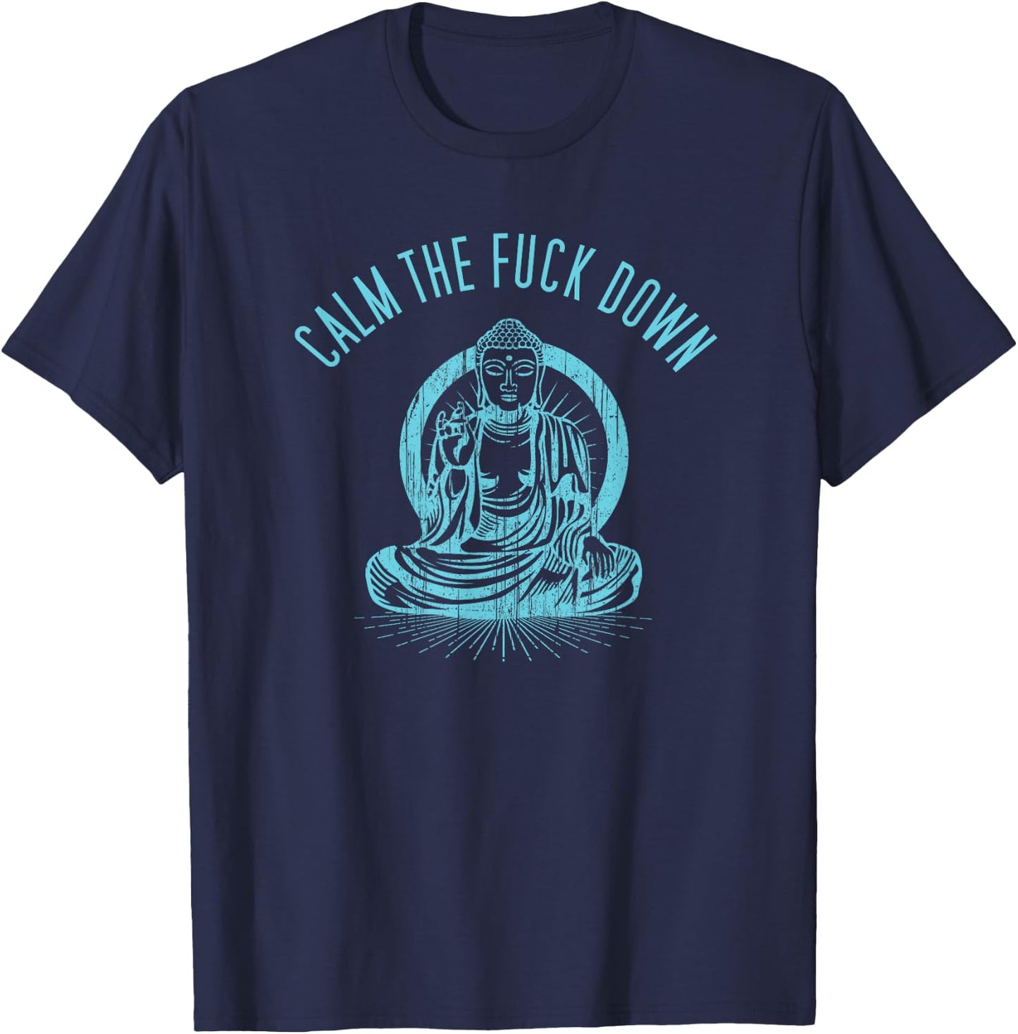 Calm The Fuck Down Zen Buddha T-Shirt - T-Shirt | Navy