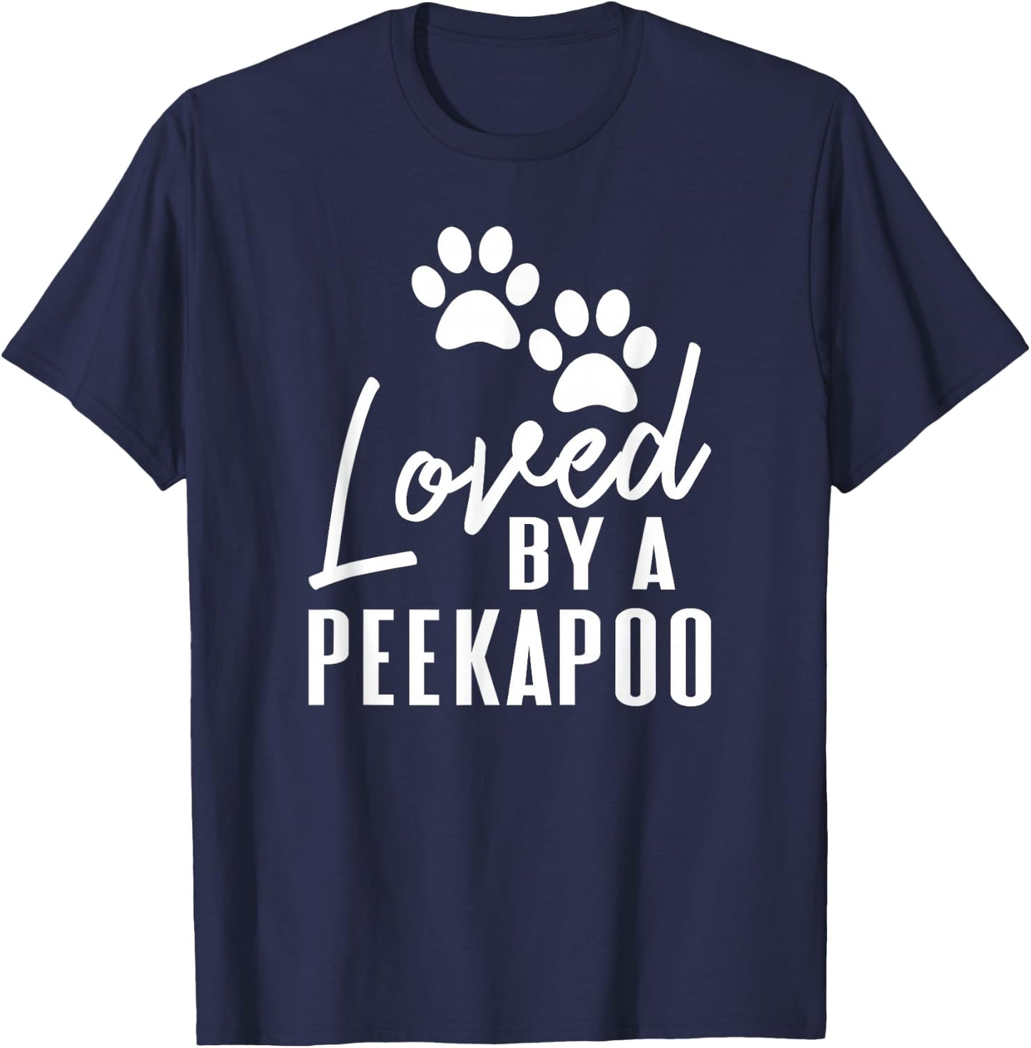 Loved By A Peekapoo Mixed Breed Dog Mom or Dad Pet Lover T-Shirt - T-Shirt | Navy