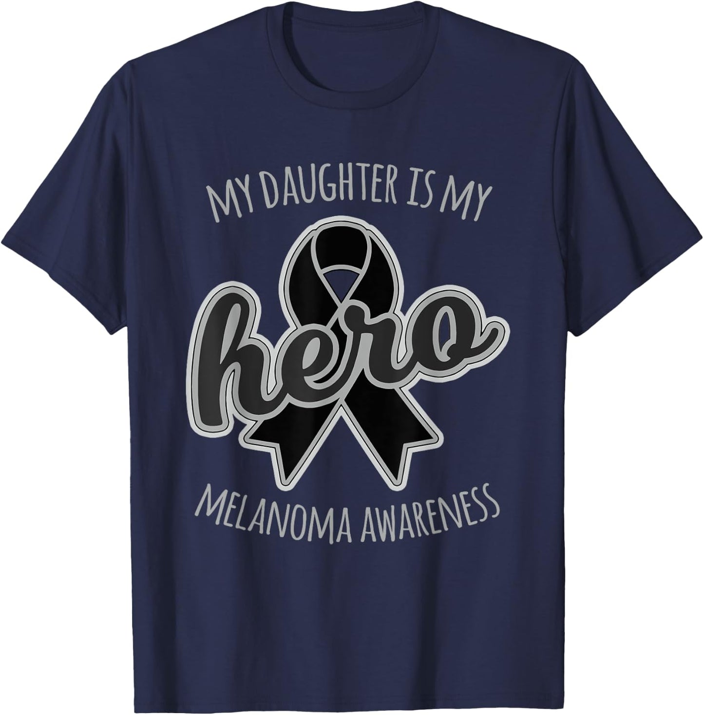 My Daughter is my Hero Melanoma Skin Cancer Awareness Shirt T-Shirt - T-Shirt | Navy