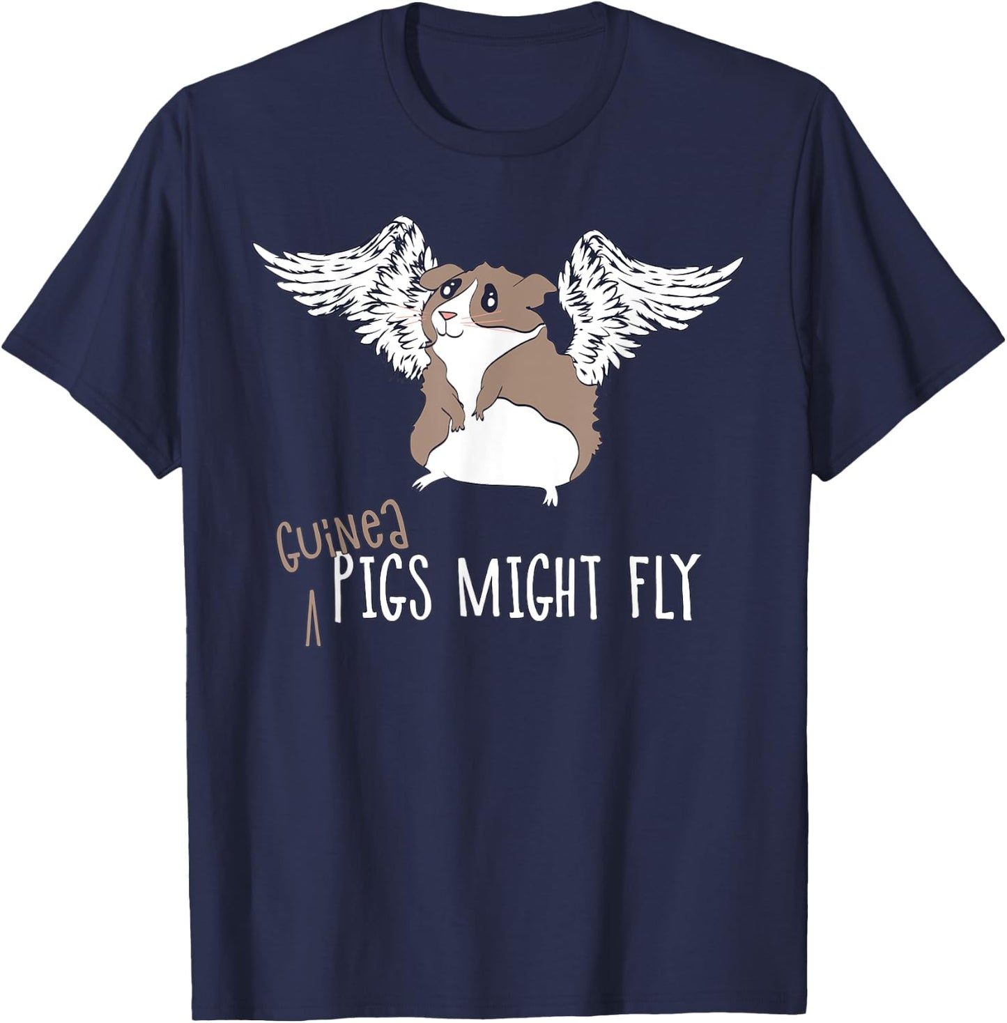 Guinea Pigs Might Fly Cute Joke T-Shirt - T-Shirt | Navy