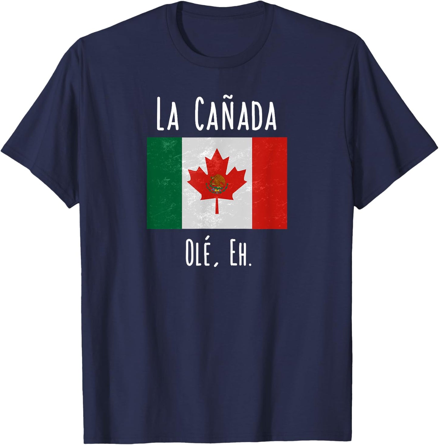 La Canada Funny Canada Mexico Shirt T-Shirt - T-Shirt | Navy