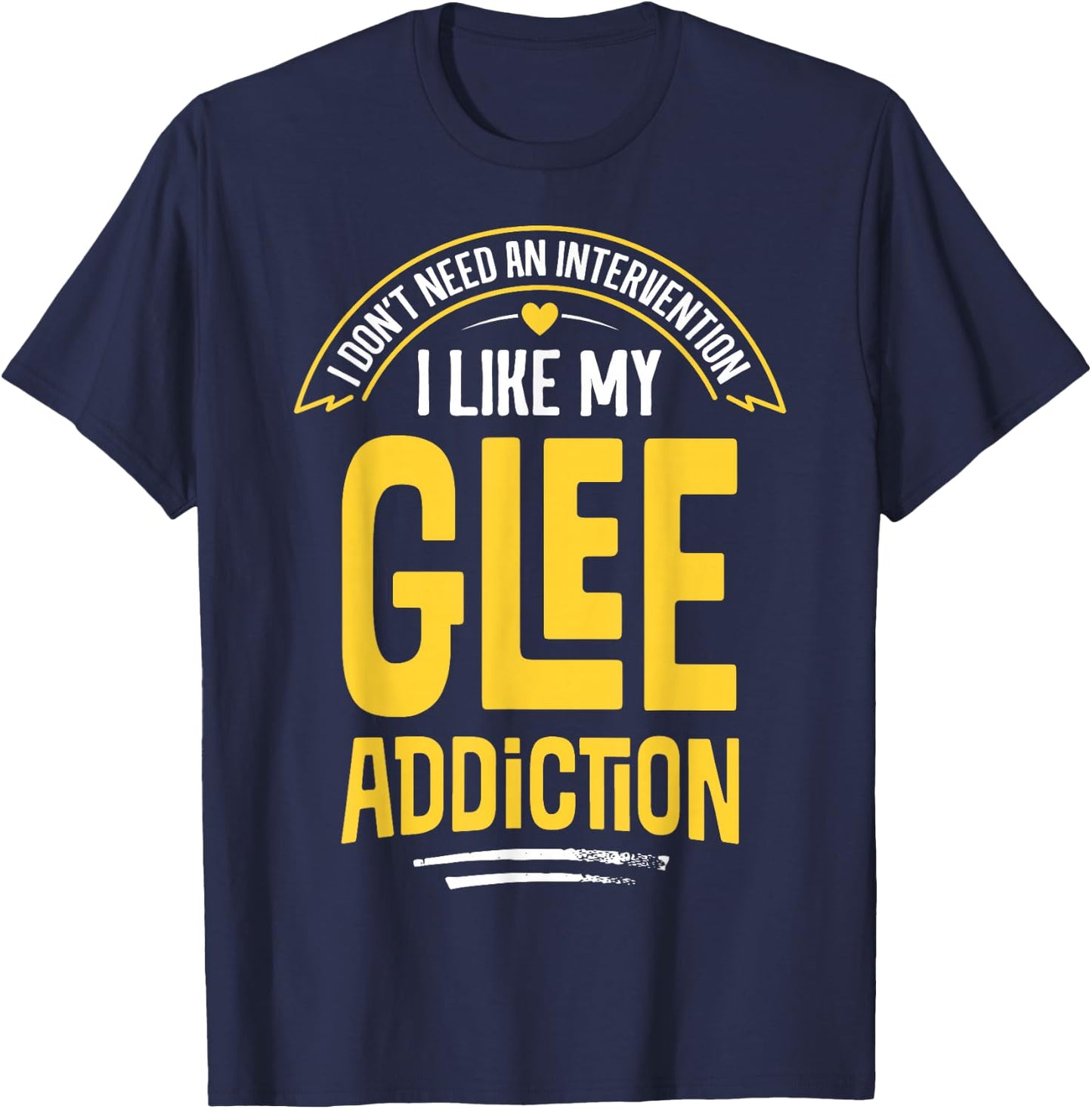 Funny Glee - I Like My Addiction T-Shirt - T-Shirt | Navy