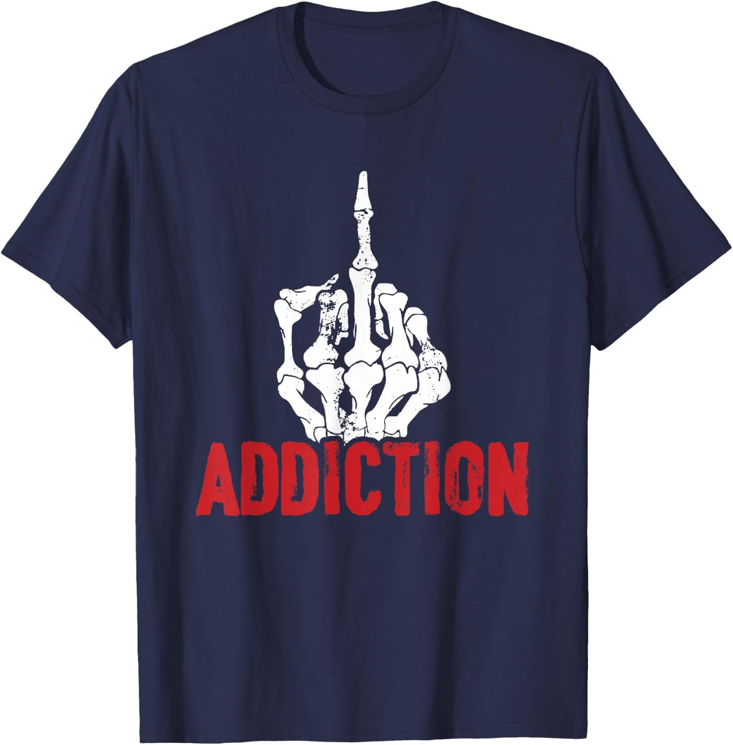 Fuck Addiction Alcohol Anti Drug Recovery Sober Sobriety T-Shirt - T-Shirt | Navy